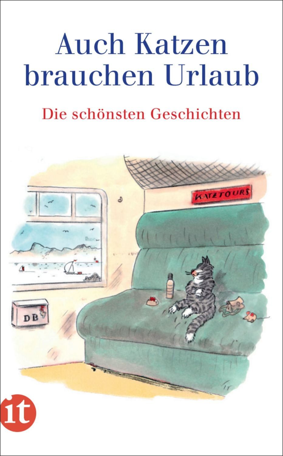 Auch Katzen brauchen Urlaub / diverse