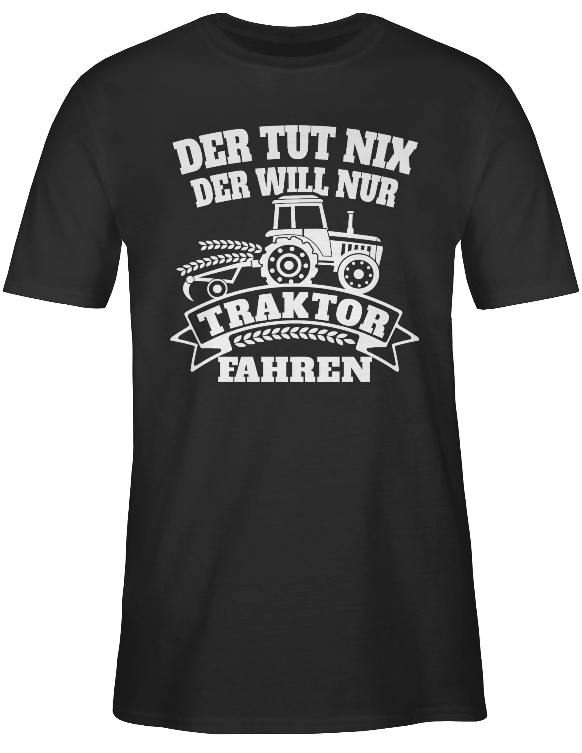 Shirtracer T-Shirt Der tut Traktor 1 nur der will Schwarz nix fahren Traktor