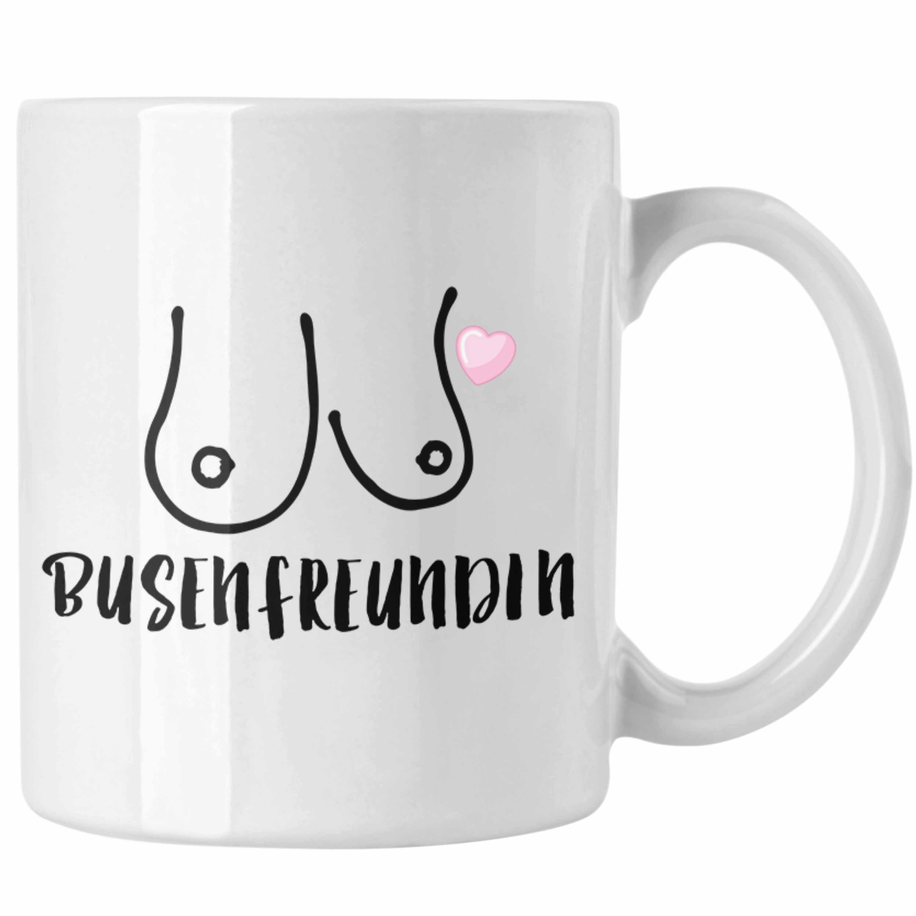 Becher Spruch Geburtstag Beste - Tasse Freundin Trendation Tasse Busenfreundin Freundinnen Weiss Geschenk Lustig Trendation