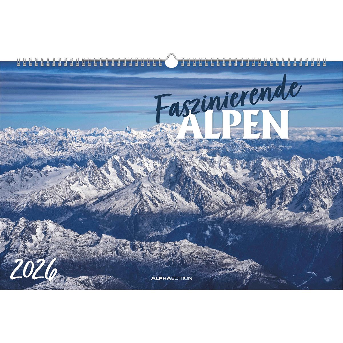 Alpha Edition Wandkalender Faszinierende Alpen 2026 - Bildkalender 49,5x33 cm