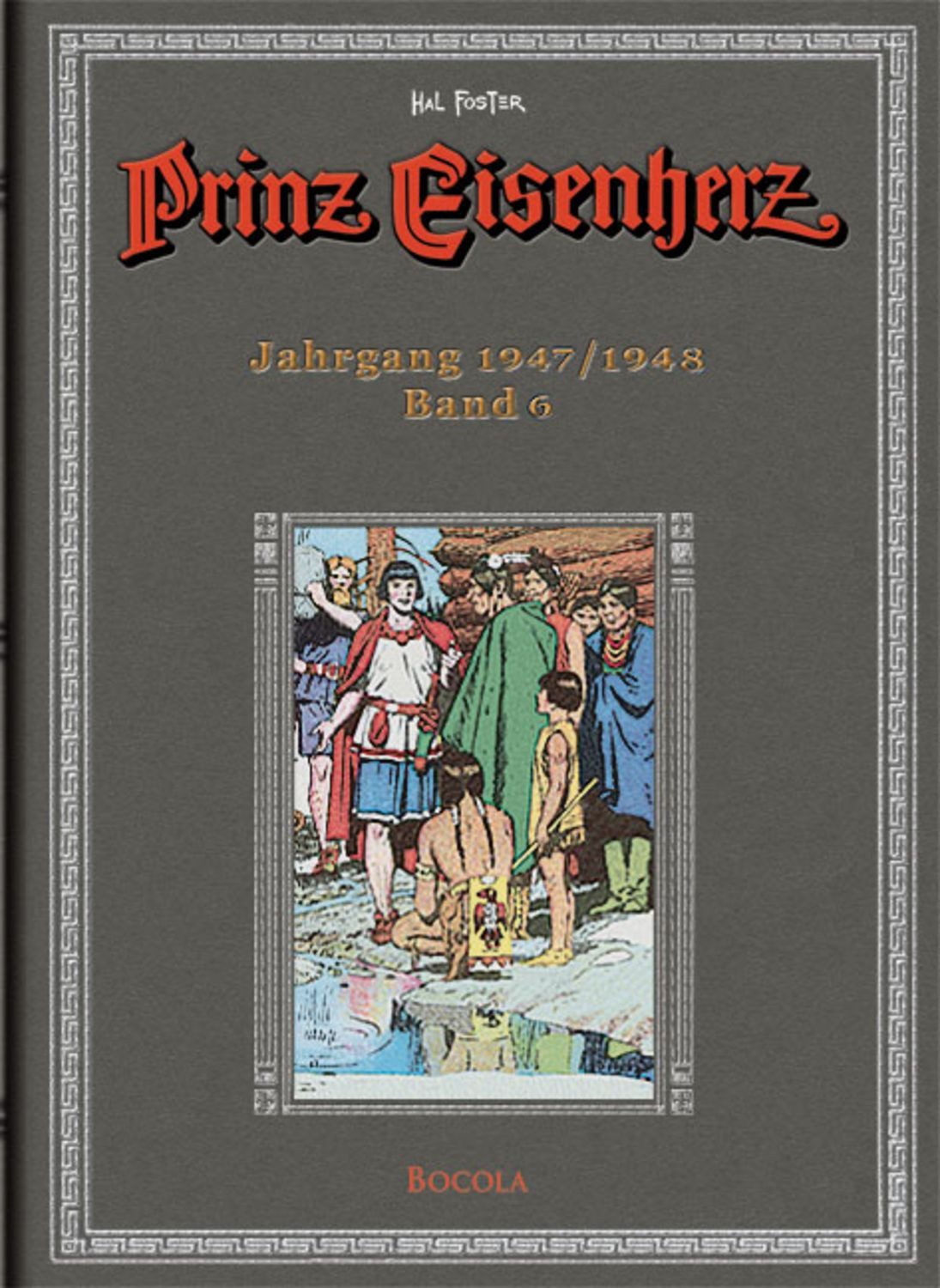 Prinz Eisenherz. Hal Foster Gesamtausgabe / Jahrgang 1947/1948 / Harold R. Foster