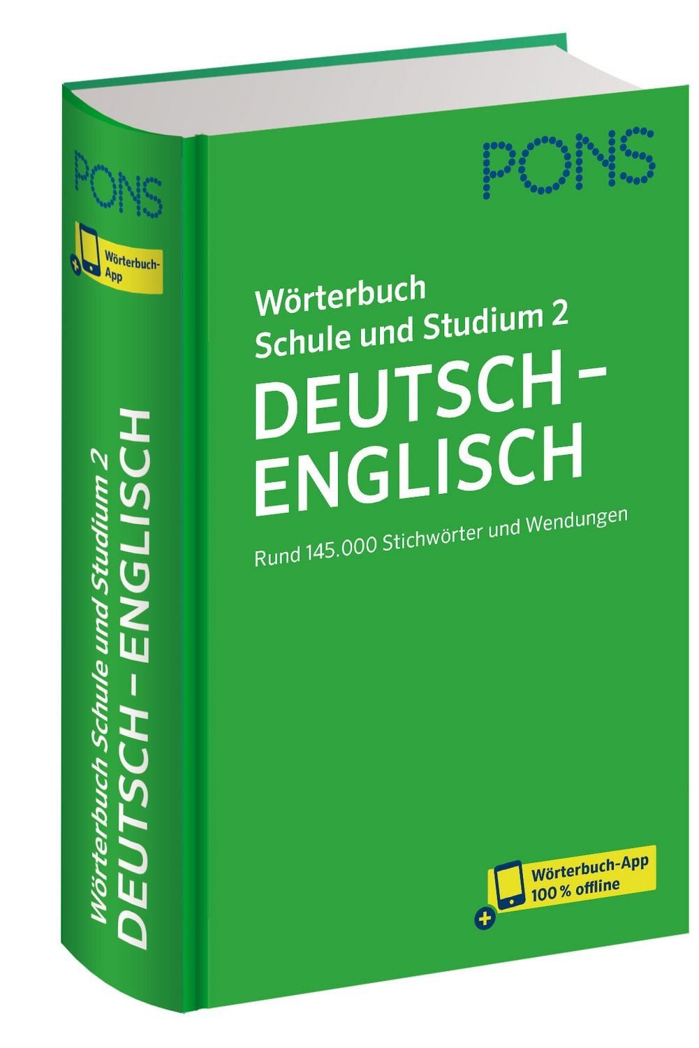 PONS Wörterbuch Schule und Studium Deutsch - Englisch, Band 2 / diverse, Rund 145.000 Stichwörter und Wendungen mit Wörterbuch-App