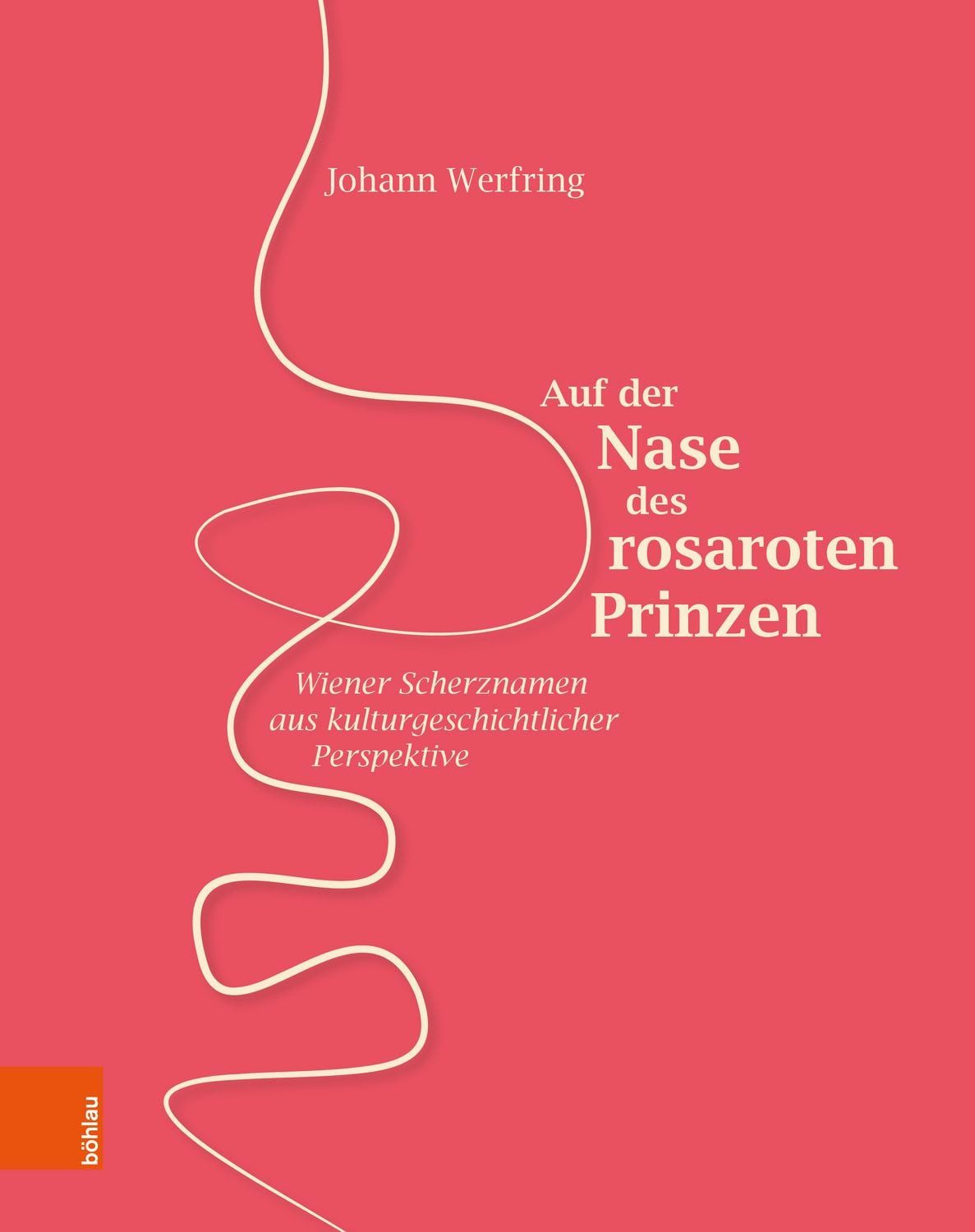 Auf der Nase des rosaroten Prinzen / Johann Werfring