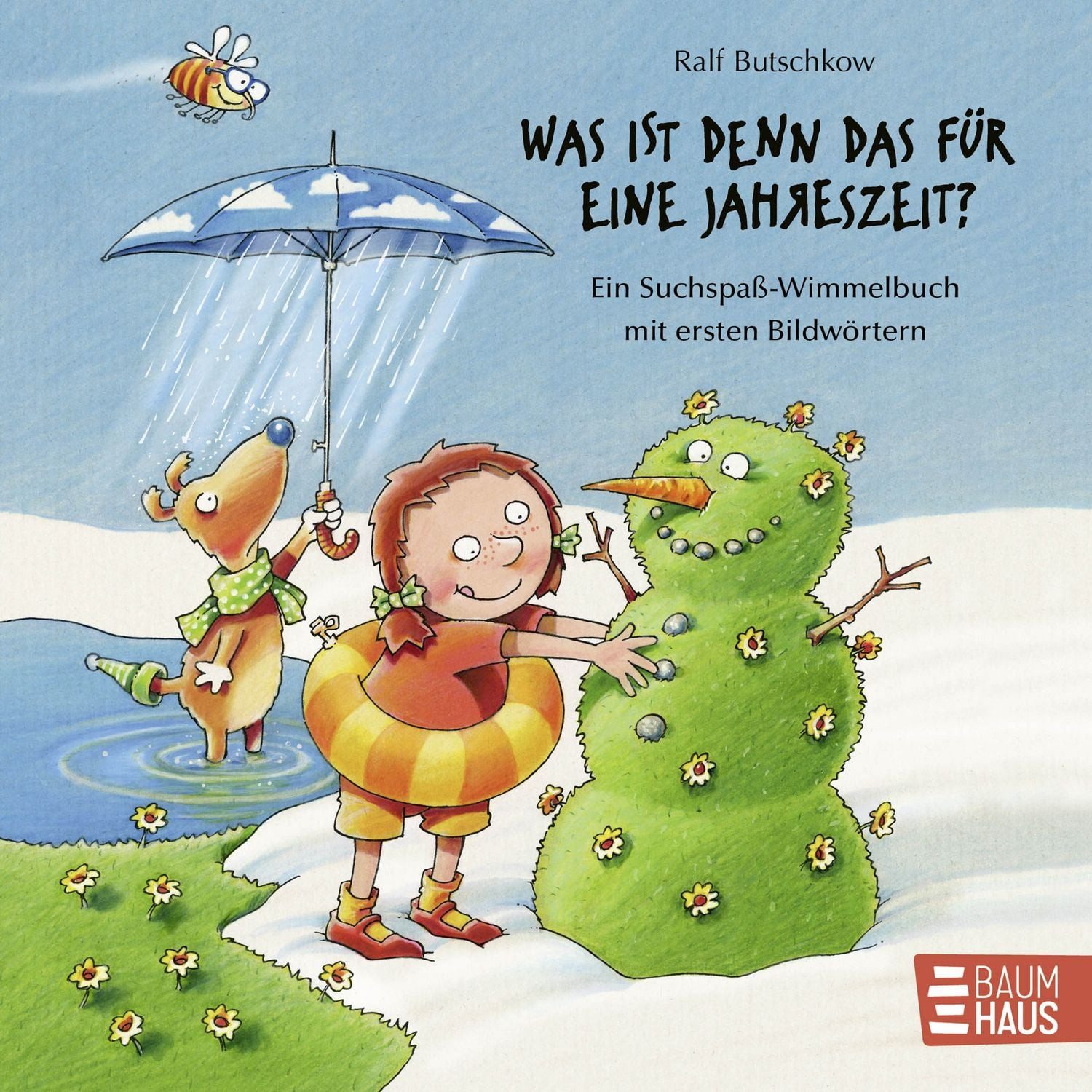 Was ist denn das für eine Jahreszeit? / Ralf Butschkow