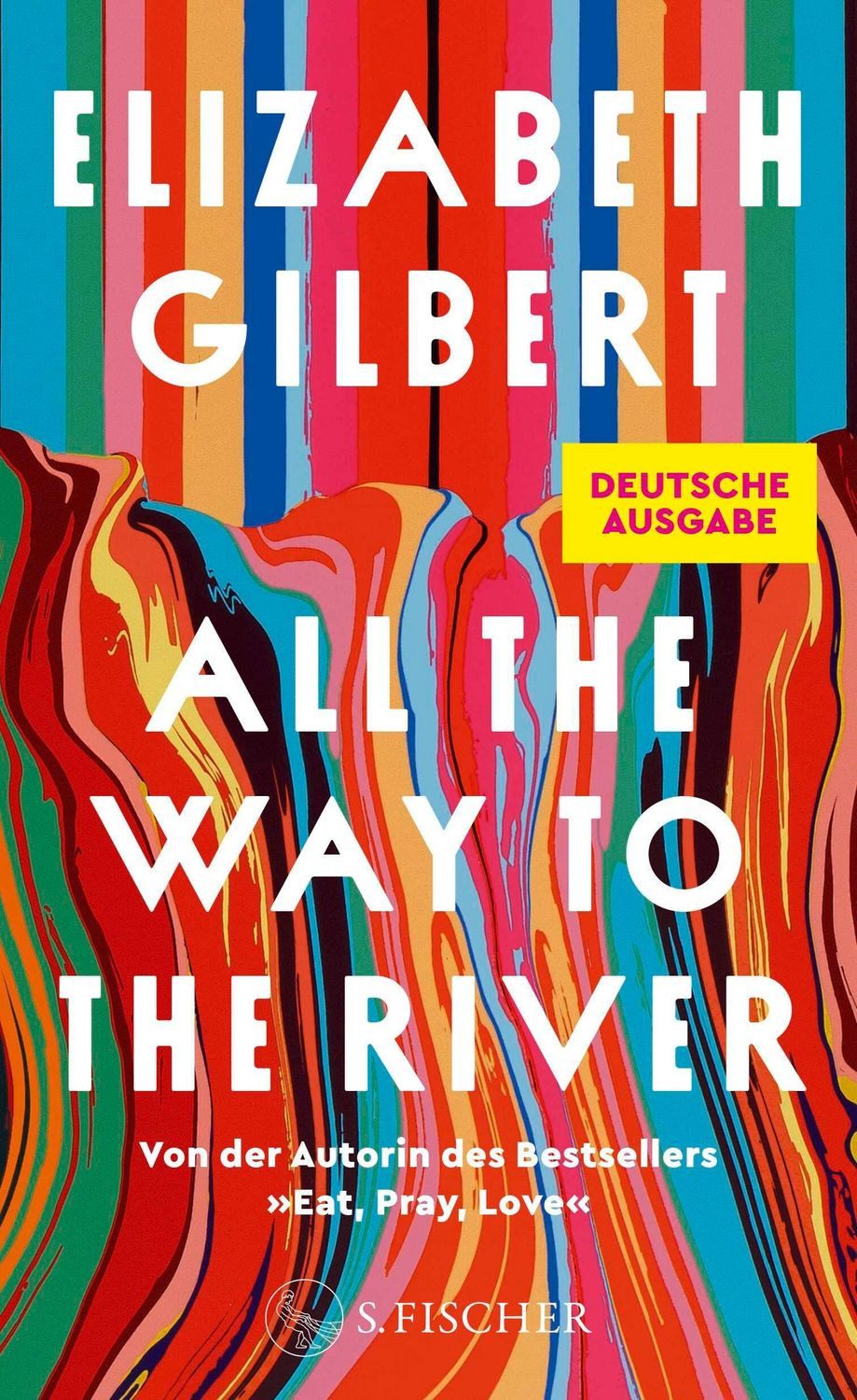 All the Way to the River / Elizabeth Gilbert