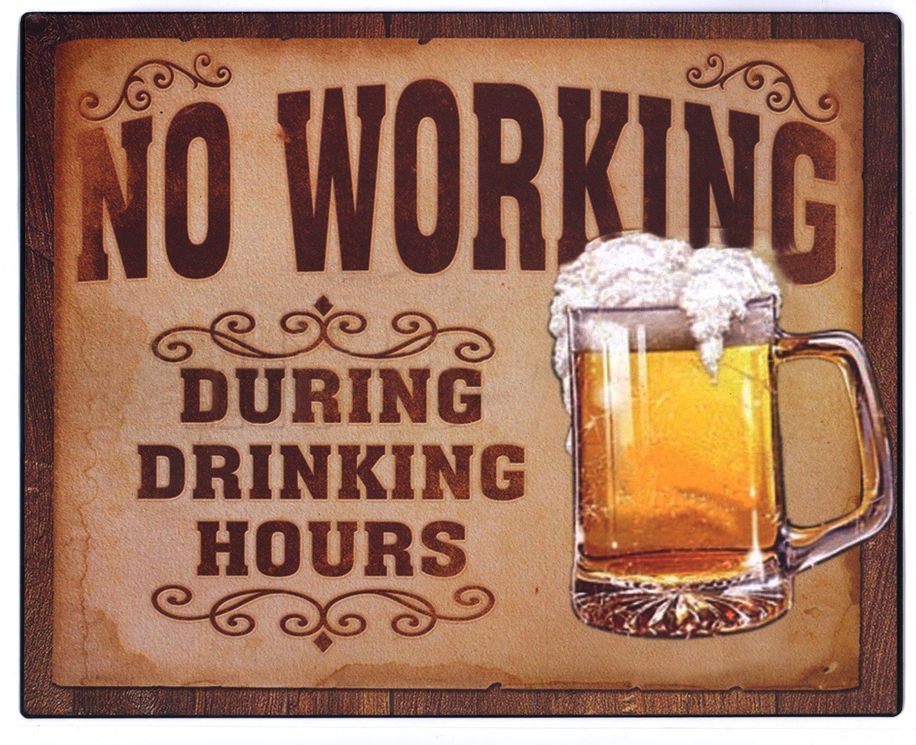 Metallschild Blechschild No Working during Drinking Hours