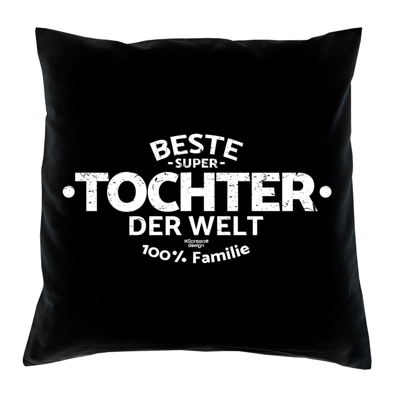 Soreso® Dekokissen Kissen Beste Tochter der Welt Kissenbezug und Füllung, Geschenke schwarz