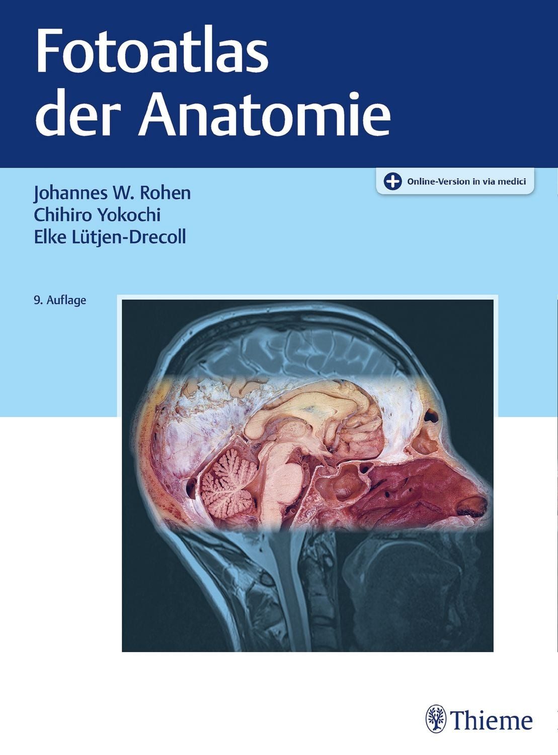 Fotoatlas der Anatomie / Johannes W. Rohen, Chihiro Yokochi, Elke Lütjen-Drecoll