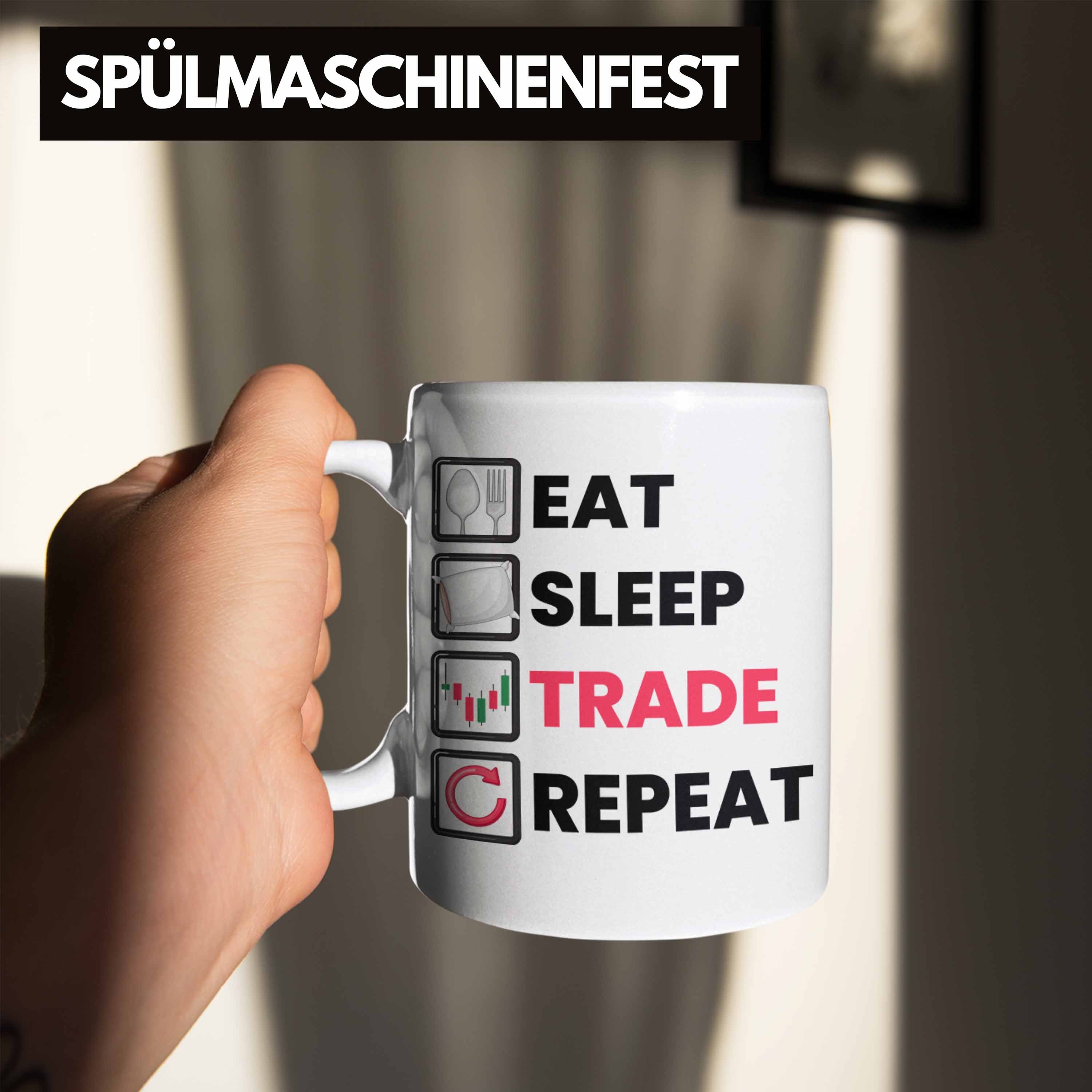 Trading "Eat Sleep Weiss Lustige Geschenkidee Tasse für Repeat" Inves Trade Trendation Tasse