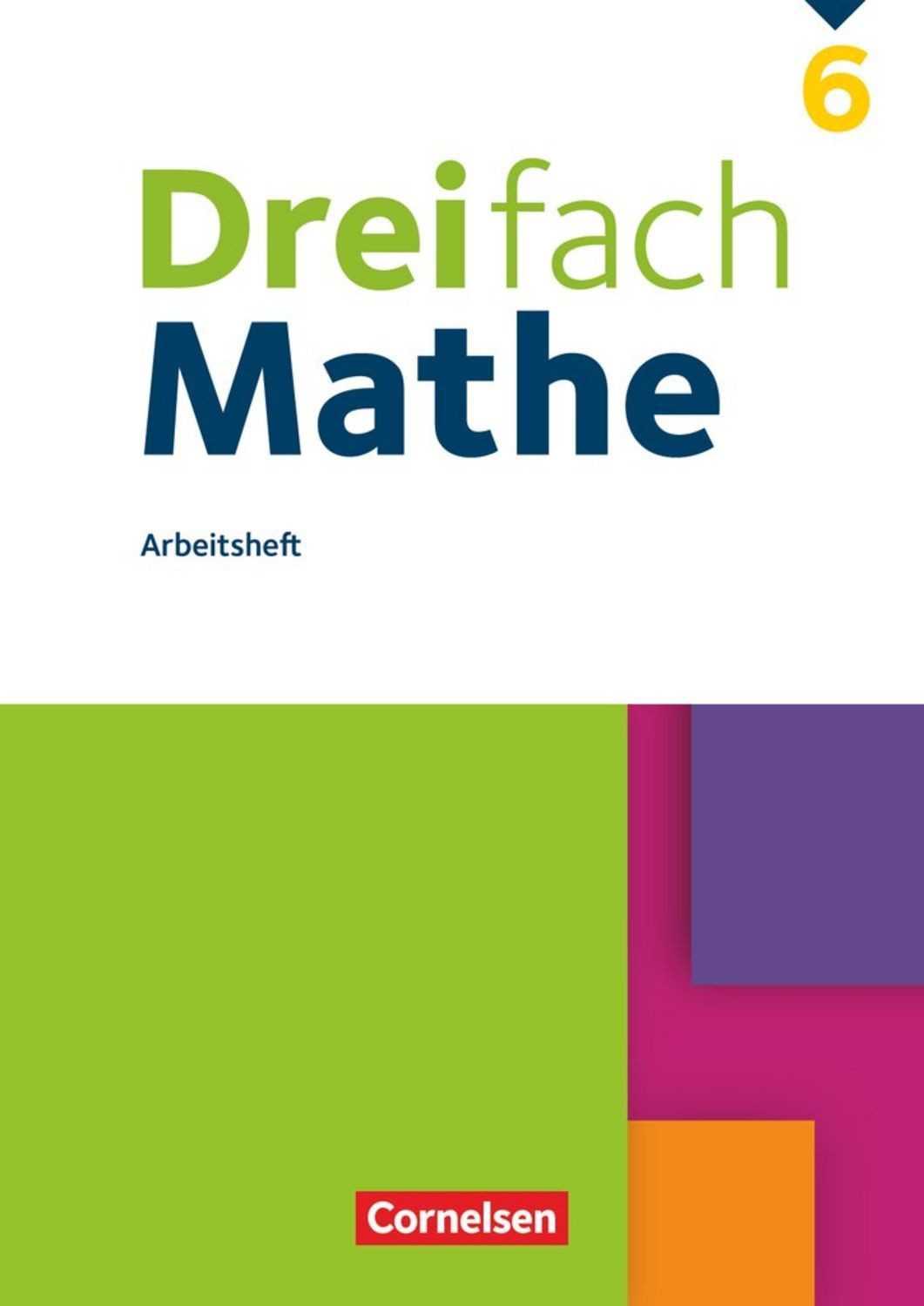Dreifach Mathe 6. Schuljahr - Arbeitsheft mit Lösungen / diverse