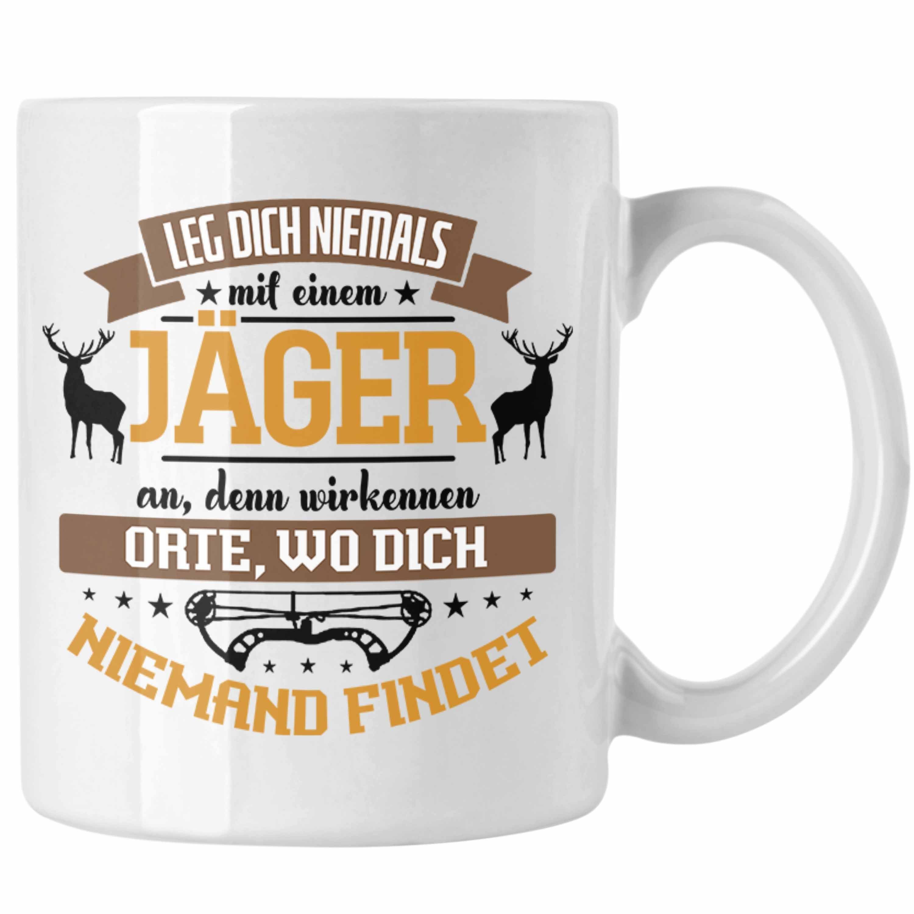 Dich Jäger Jäger Tasse Leg Hochsitz! Lustiges Niemals Tasse Weiss Mit für Trendation Geschenk