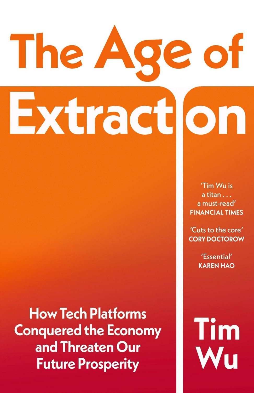 The Age of Extraction / Tim Wu