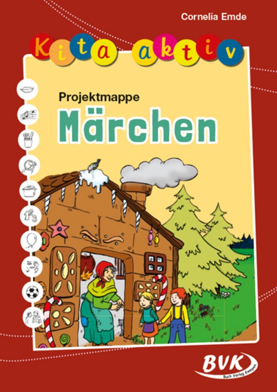 Kita aktiv Projektmappe Märchen / Cornelia Emde