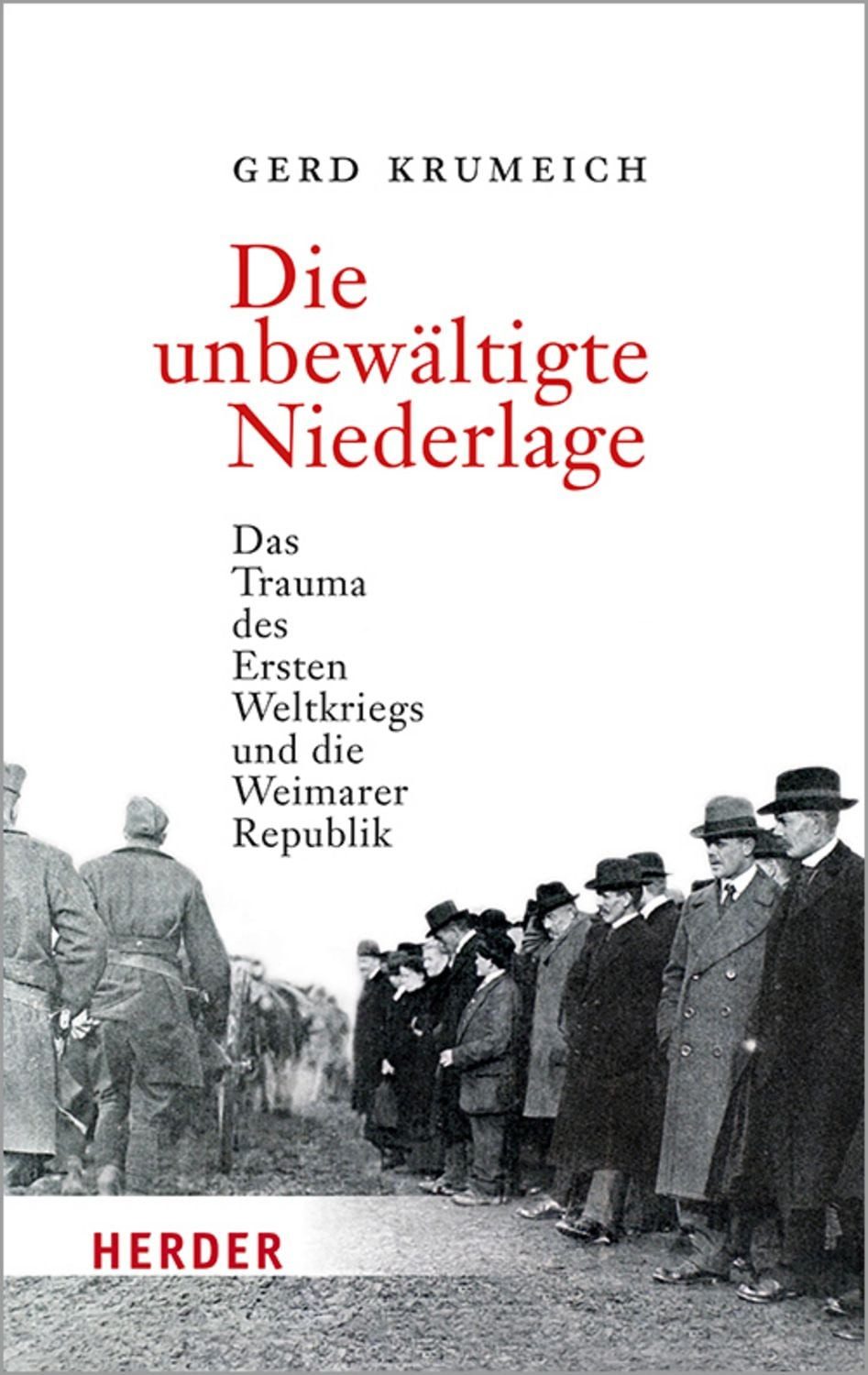 Die unbewältigte Niederlage / Gerd Krumeich