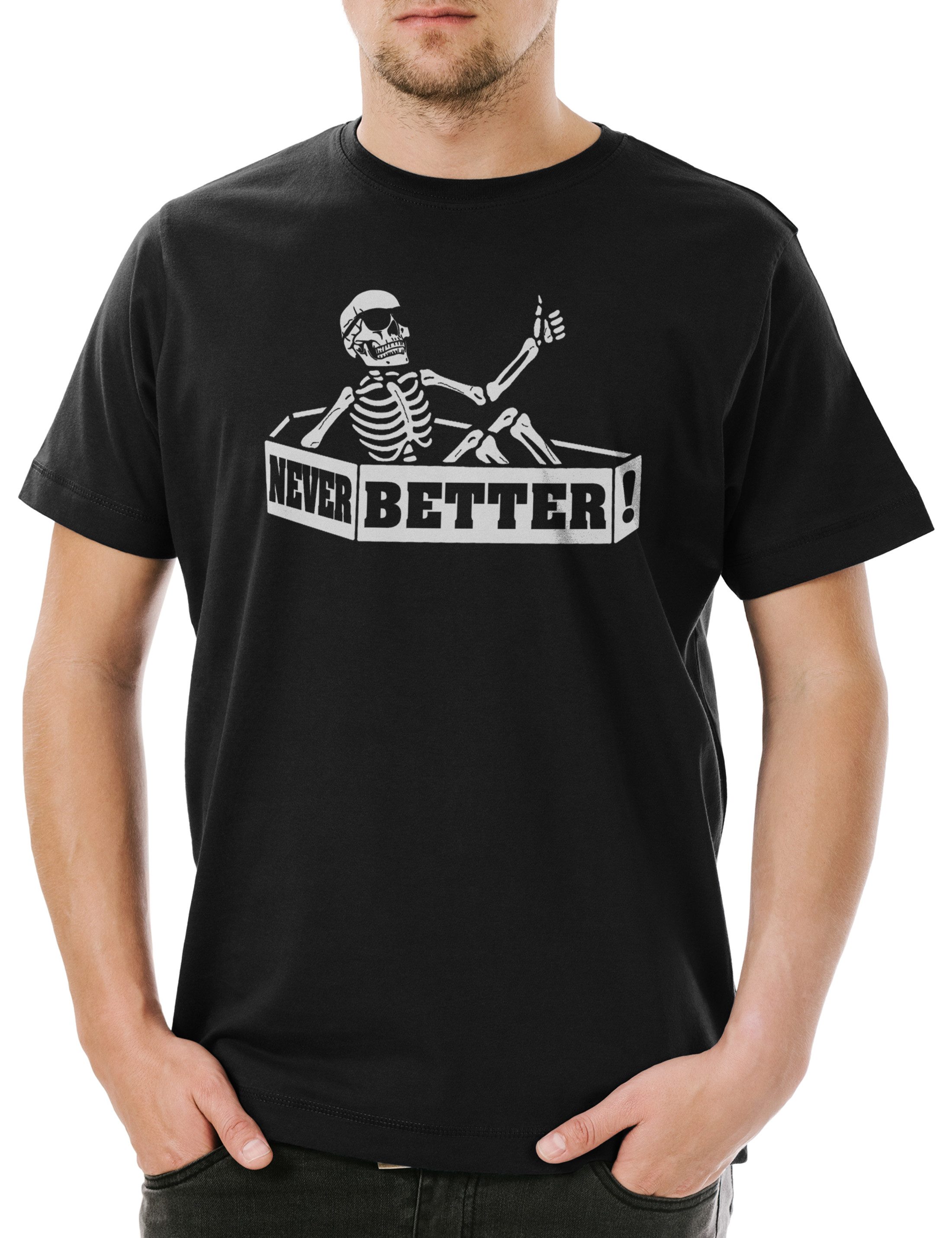 Print-Shirt Never Better Coffin Herren T-Shirt Skeleton Skull Gothic Punk Skelett