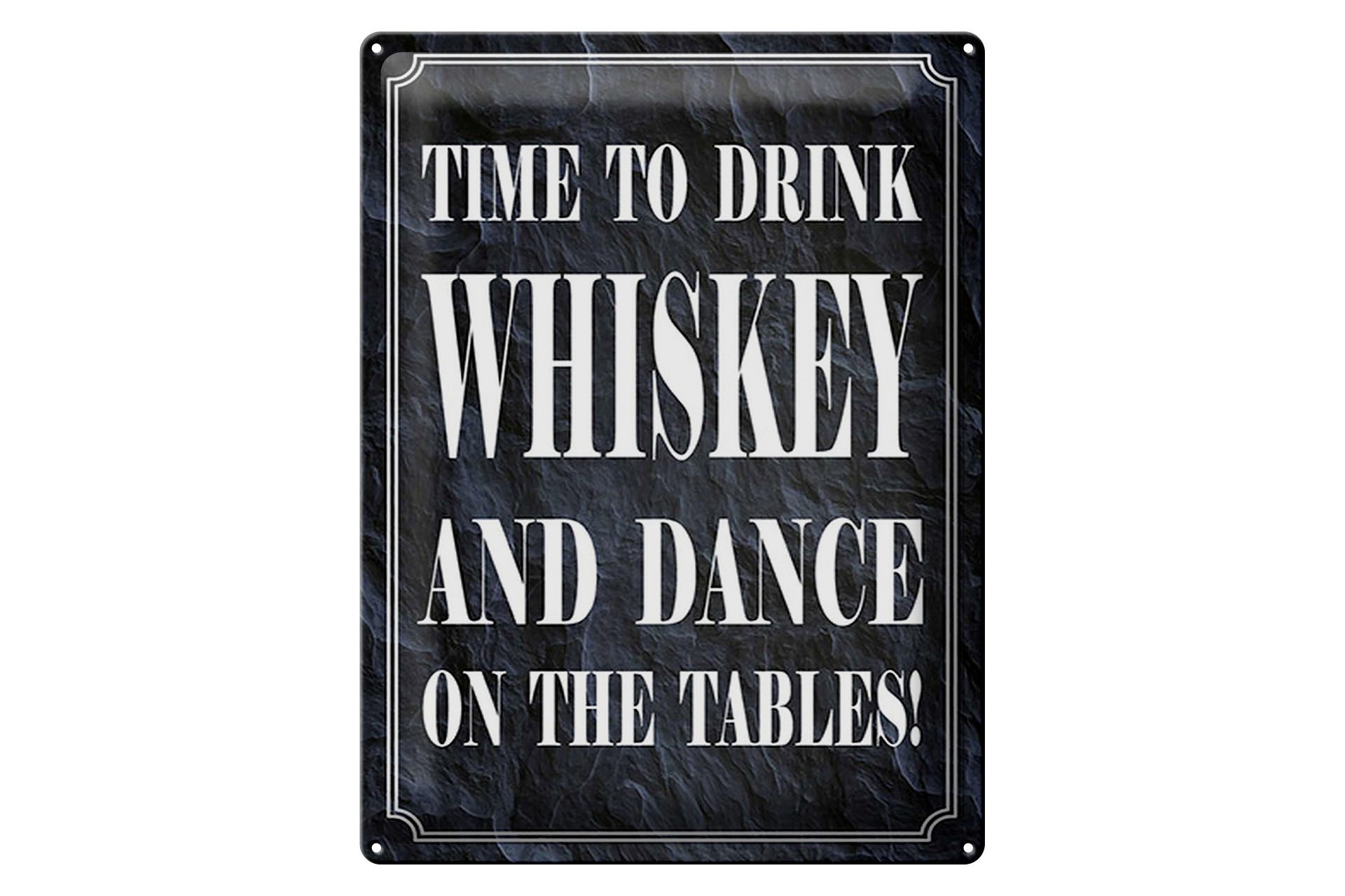 Metallschild Spruch 30x40cm time drink Whiskey and dance