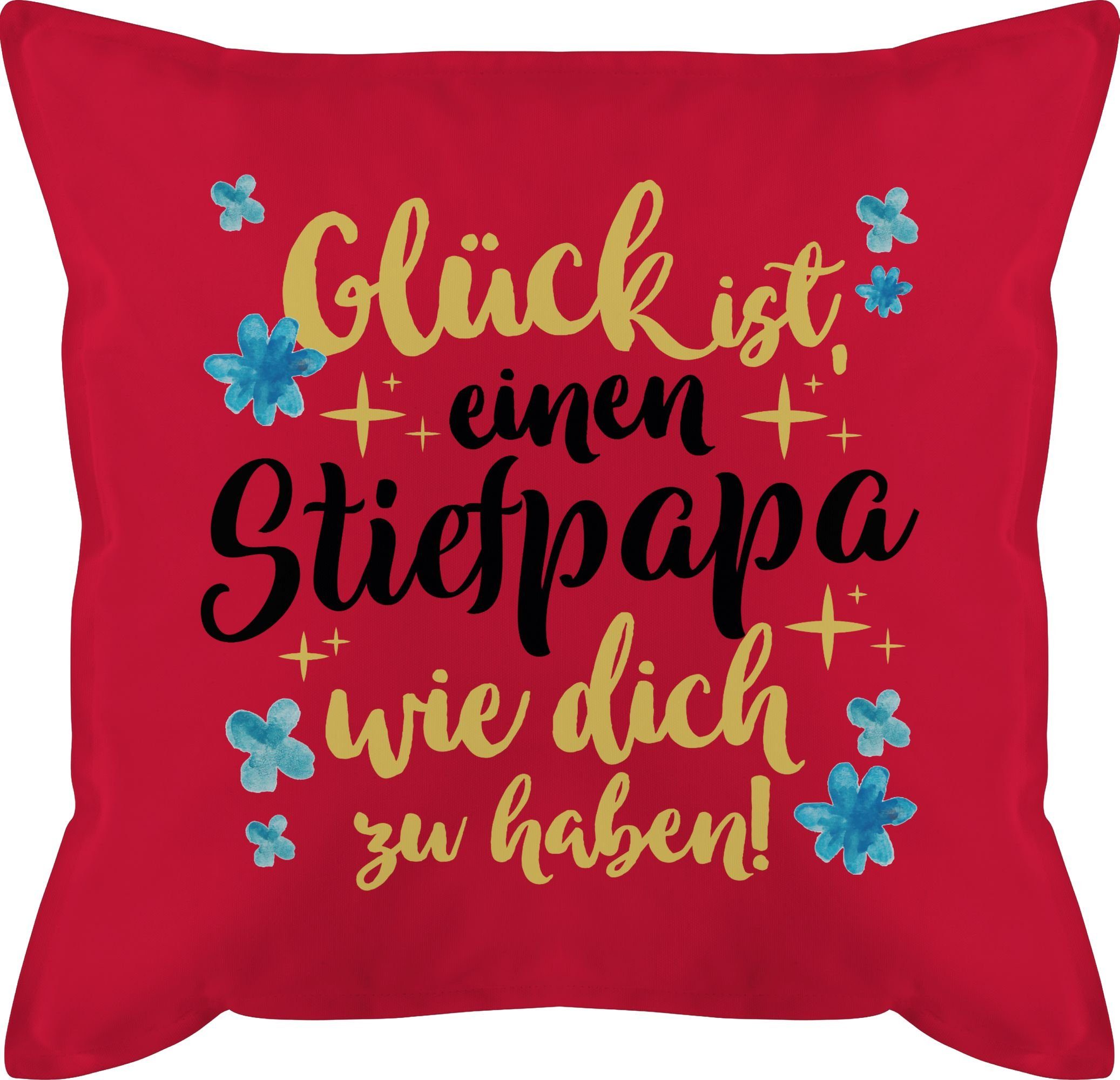 Shirtracer Dekokissen Glück ist, Vatertagsgeschenk einen I Bonuspapa, Stiefpapa wie 3 haben zu dich Rot Kissen