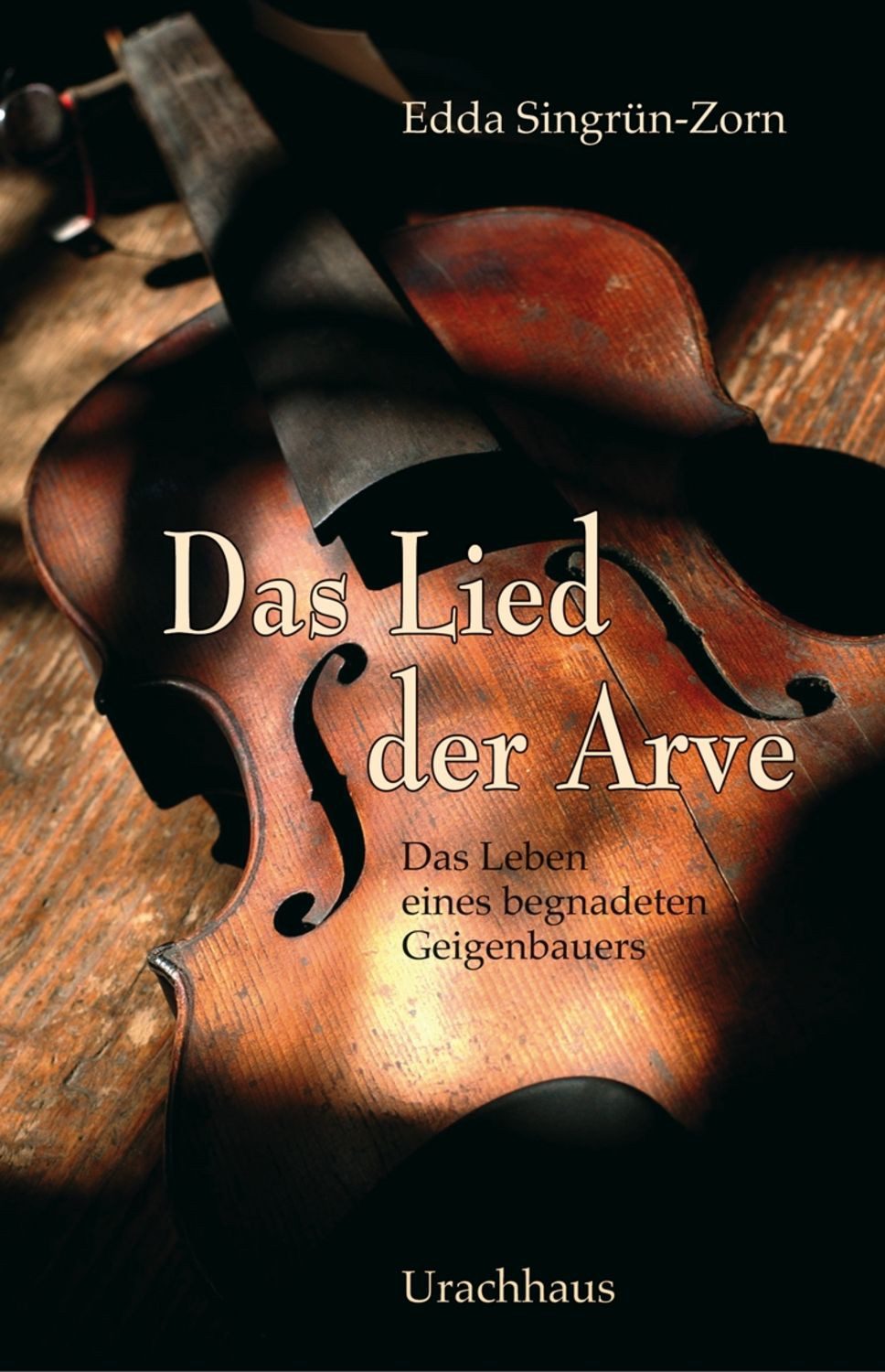 Das Lied der Arve / Edda Singrün-Zorn