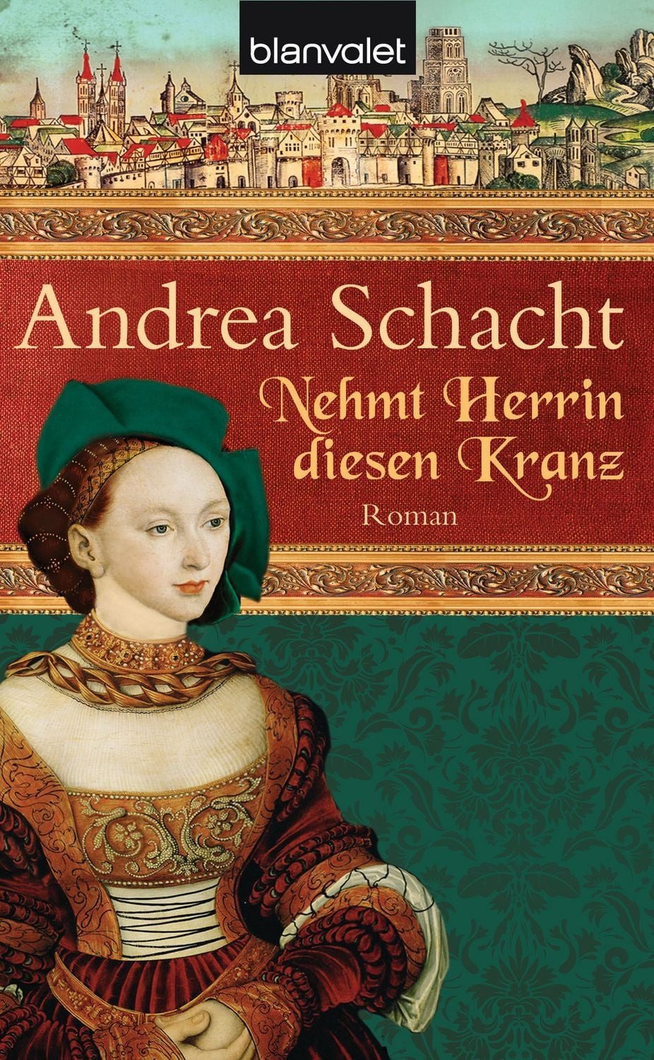 Nehmt Herrin diesen Kranz / Andrea Schacht