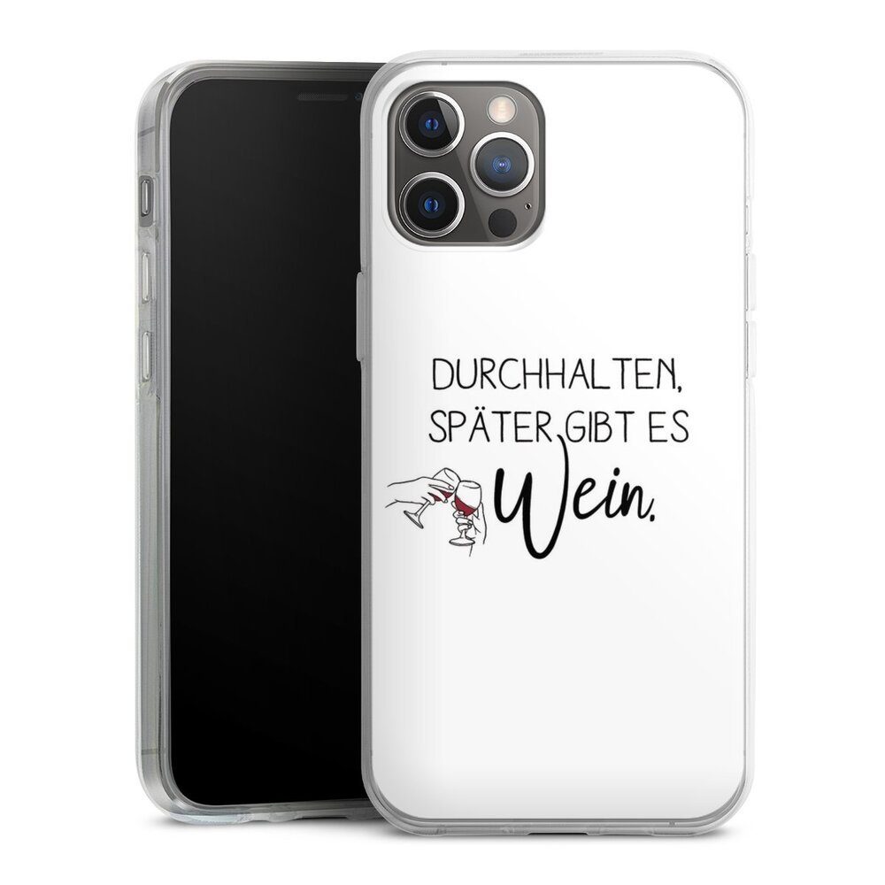 Handyhülle Durchhalten, später gibt es Wein