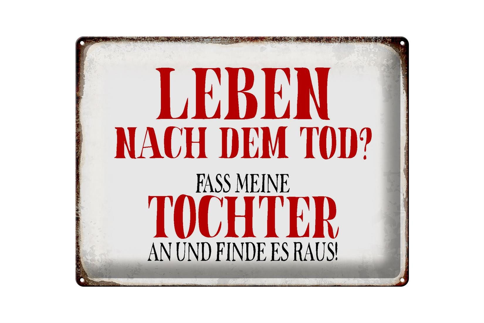 Femer GmbH Metallschild Spruch 40x30cm Leben nach Tod fass Tochter an