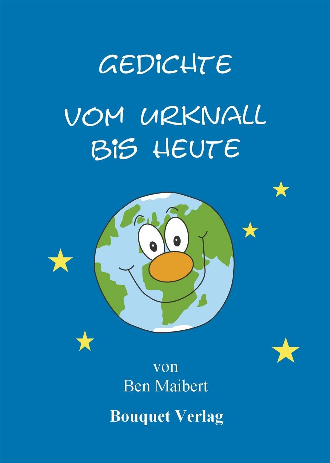 Gedichte vom Urknall bis heute / Ben Maibert