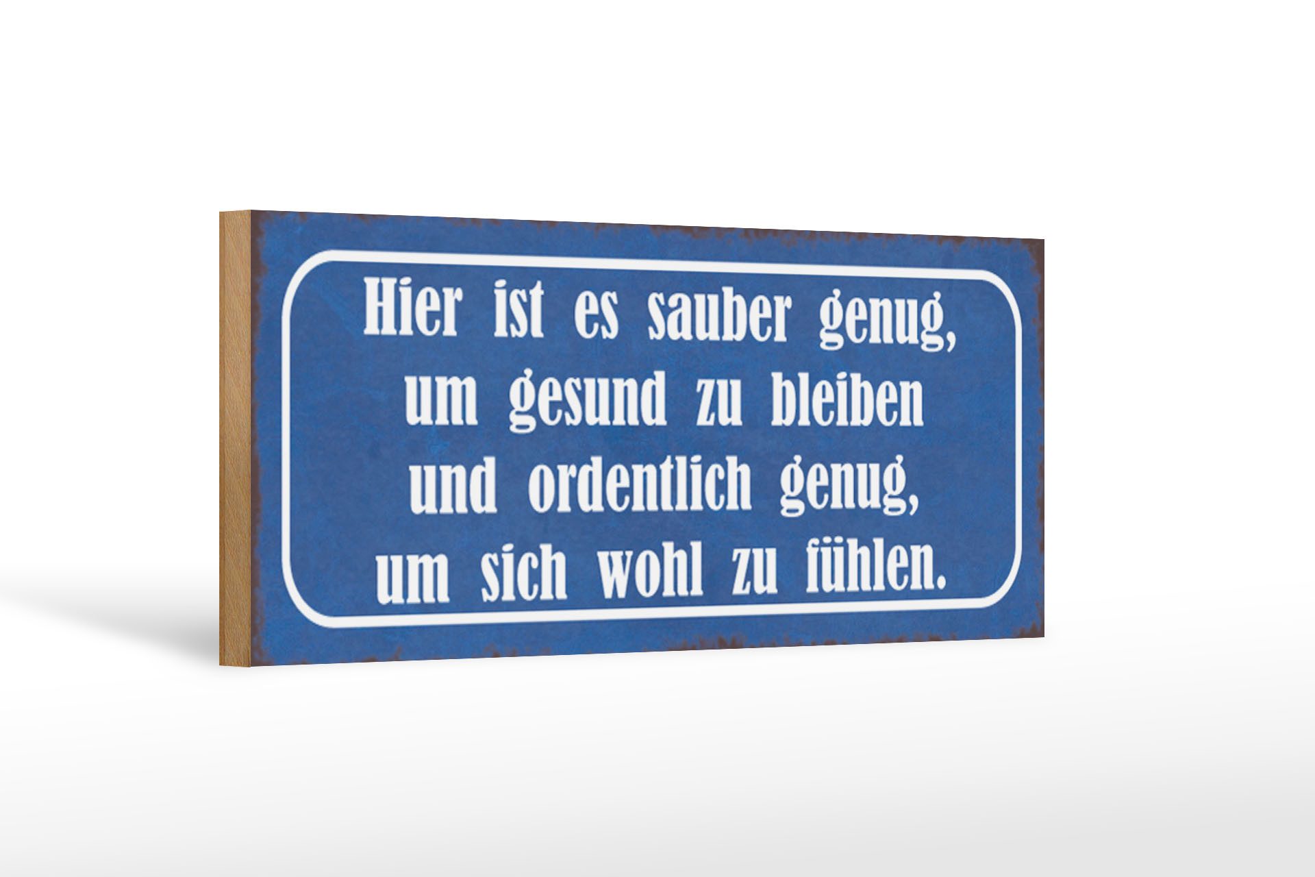 Femer GmbH Holzbild Spruch 27x10cm hier ist es sauber genug um gesund