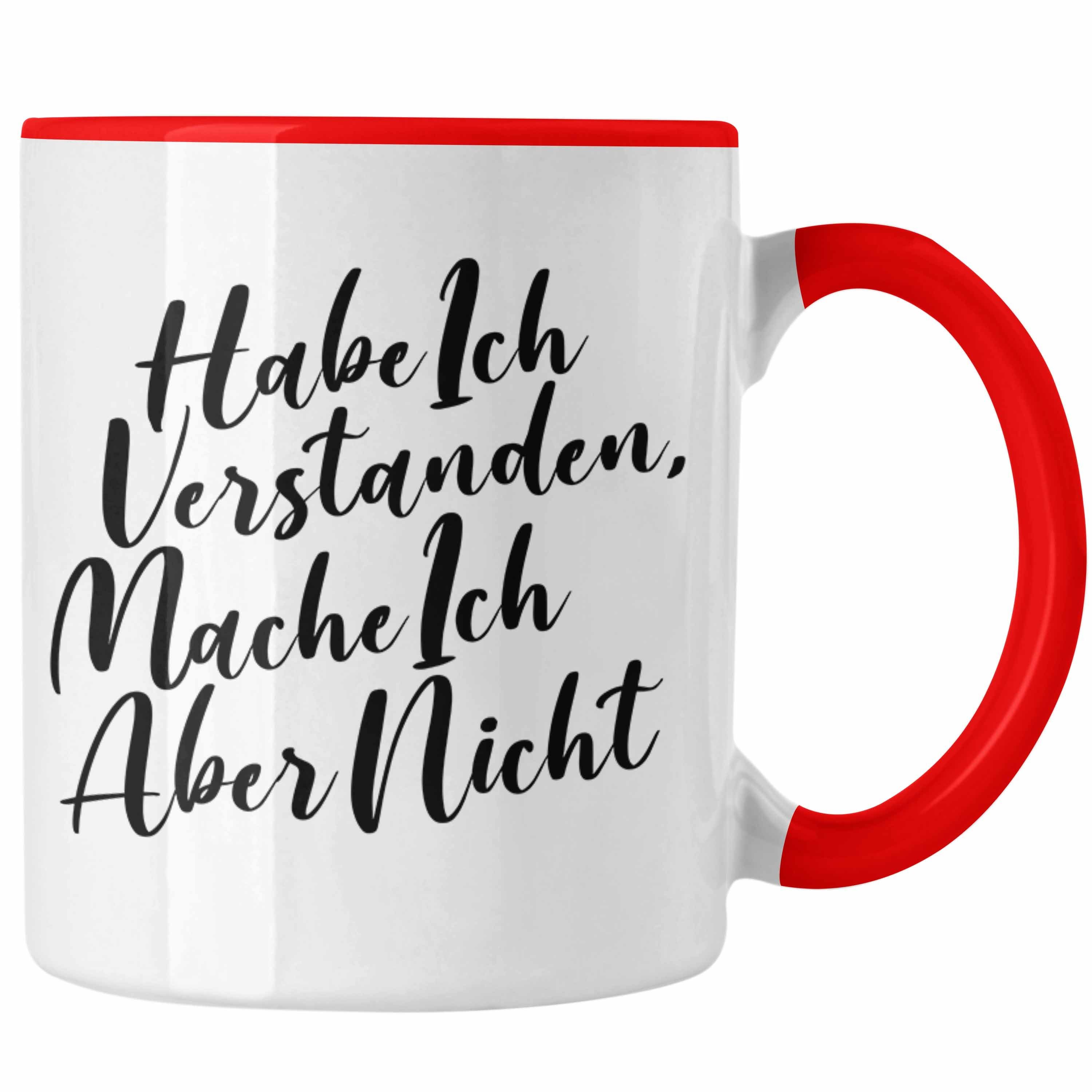 Aber Spruch Trendation Verstanden Rot Sprüche Ich Nicht Tasse Ich Kollegin Lustige Geschenk Tasse Habe Kollege Kaffeetasse Trendation Mache Arbeit mit -