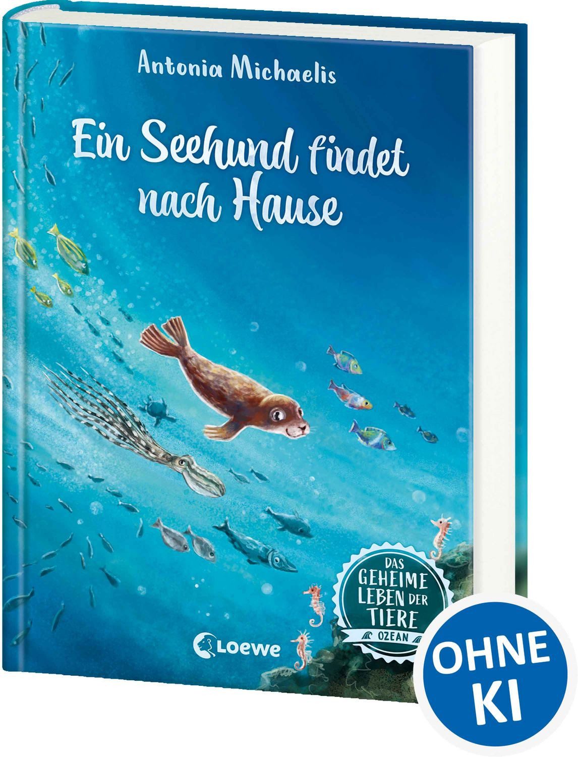 Das geheime Leben der Tiere (Ozean, Band 4) - Ein Seehund findet nach / Antonia Michaelis