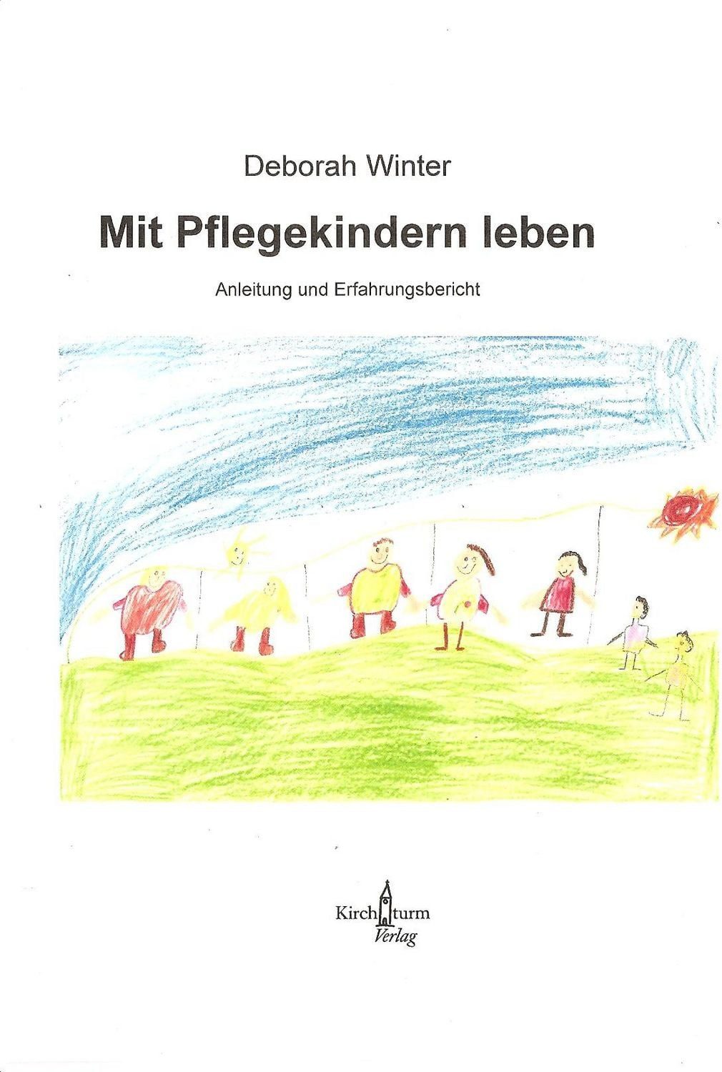 Mit Pflegekindern leben / Deborah Winter