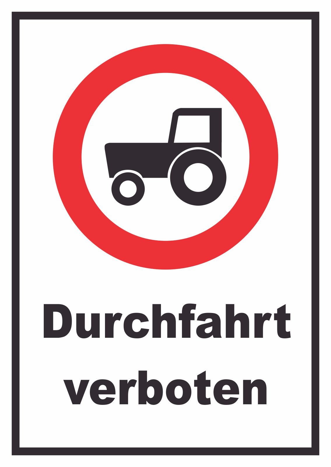 HB-Druck Hinweisschild Durchfahrt verboten Trecker Schild, wetterfest, stabil, UV-beständig, kratzfest