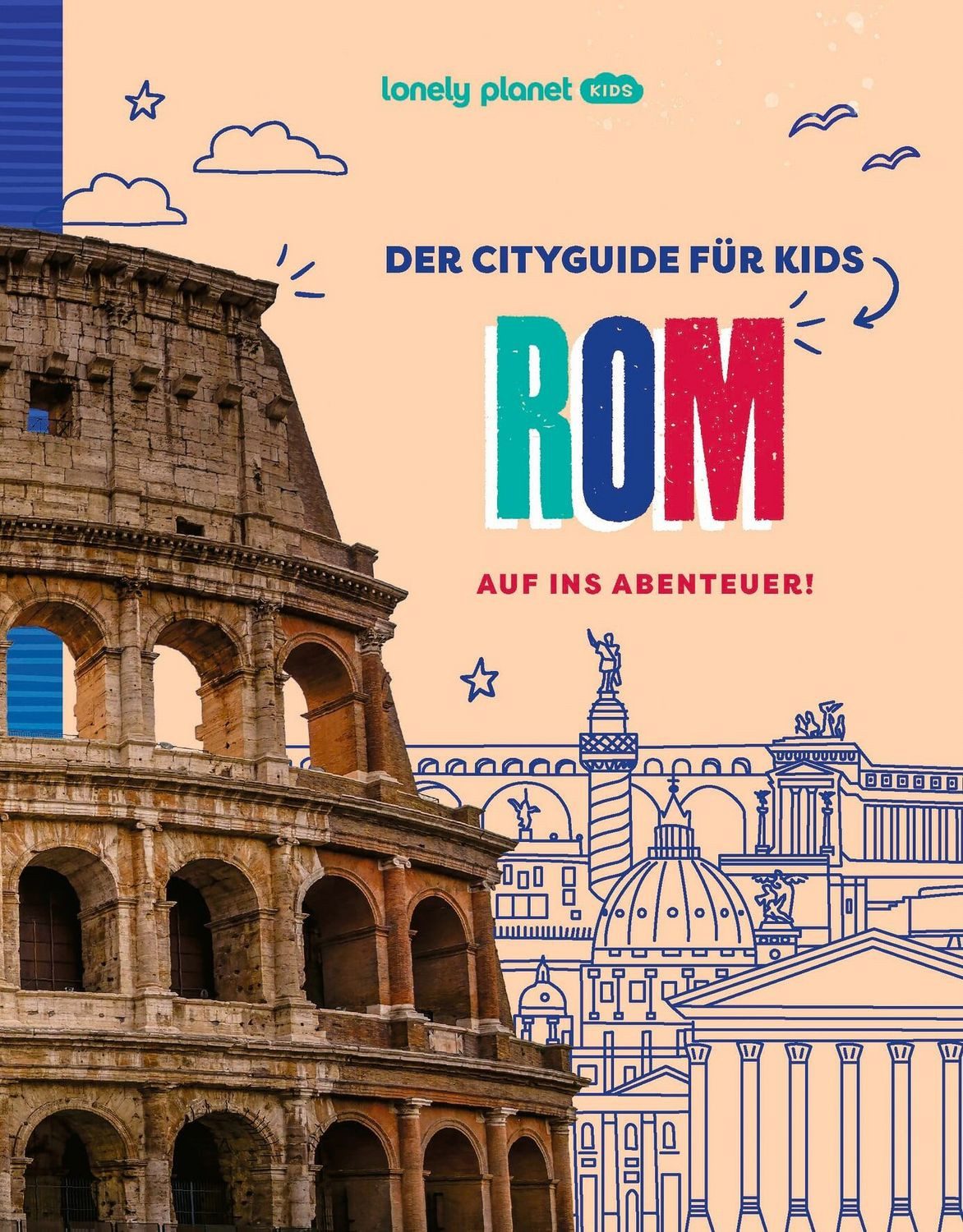 LONELY PLANET Kinderreiseführer Der Cityguide für Kids Rom / diverse