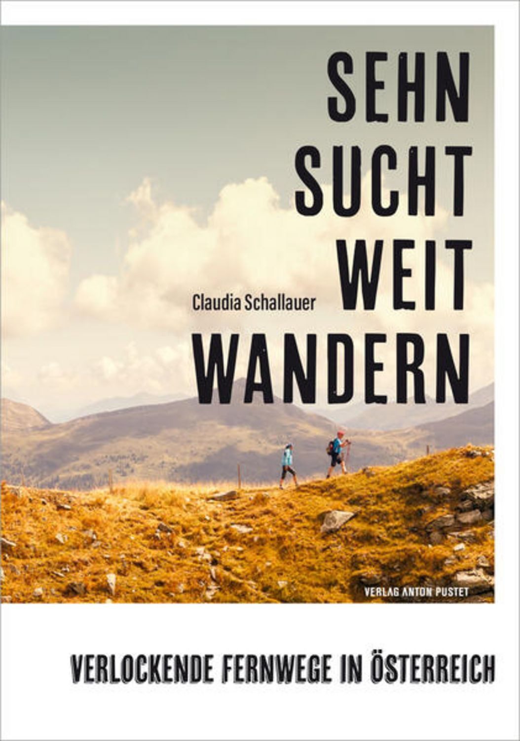 Sehnsucht Weitwandern / Claudia Schallauer