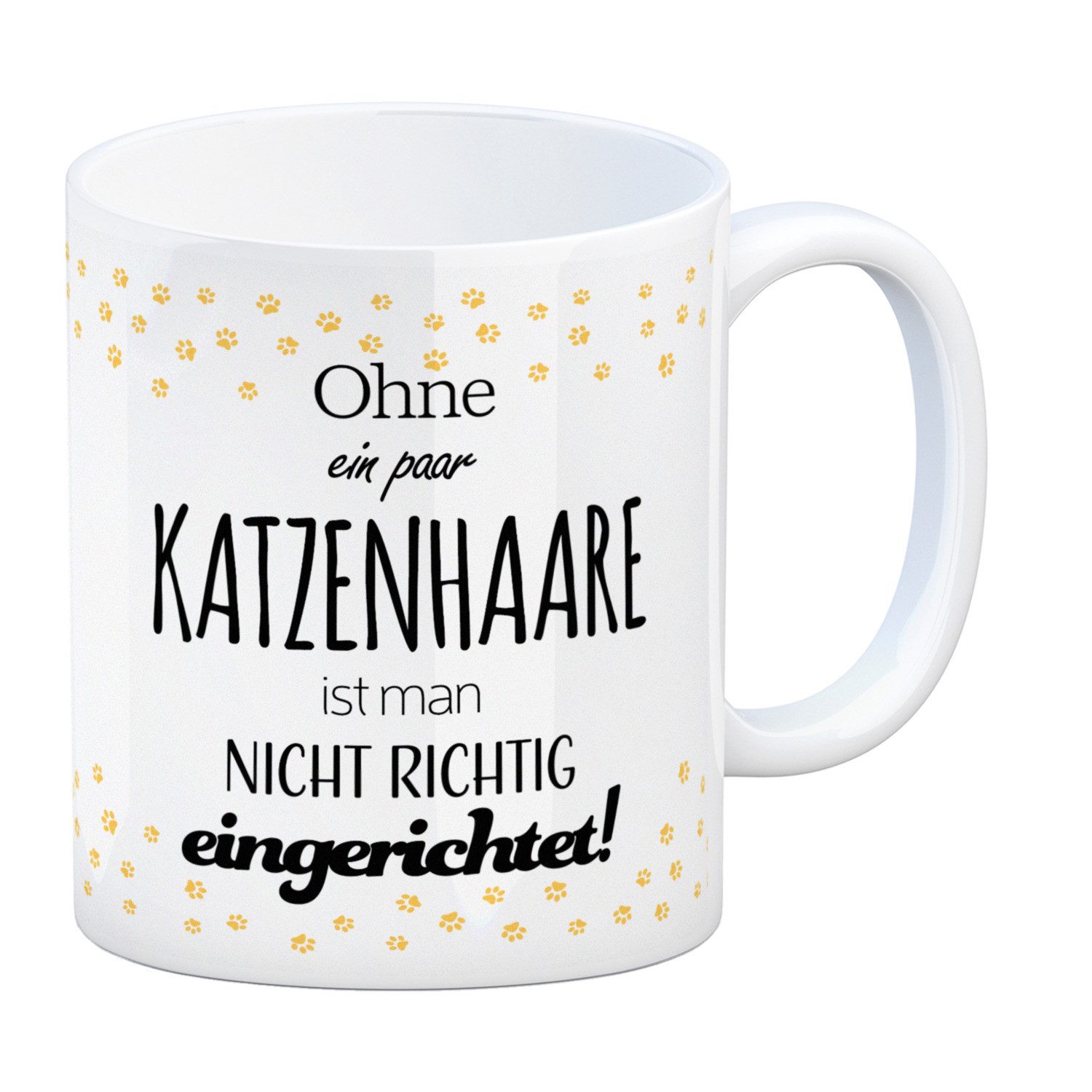 Tasse Kaffeebecher mit Spruch: Ohne ein paar Katzenhaare ist ... Becher