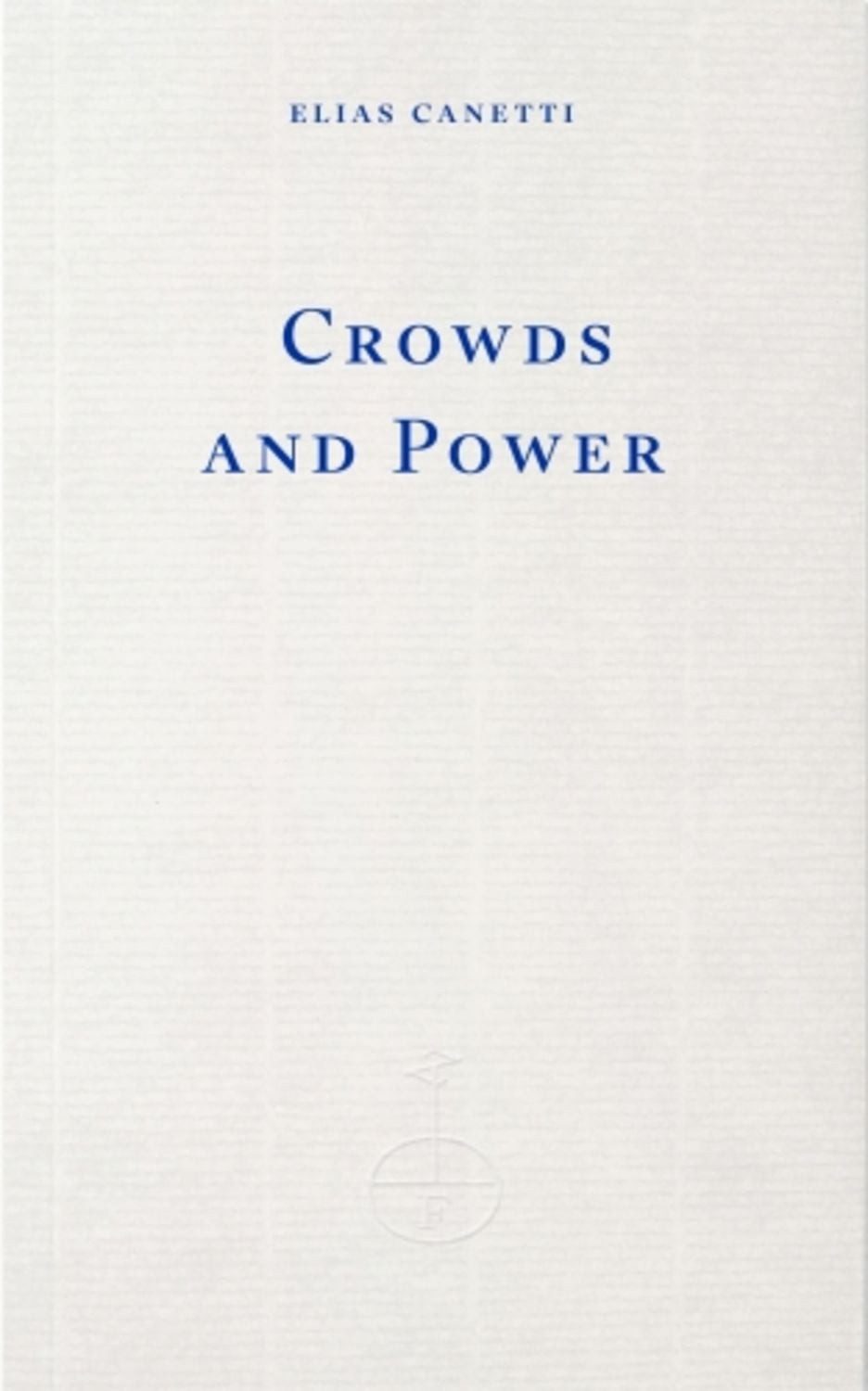 Crowds and Power / Elias Canetti