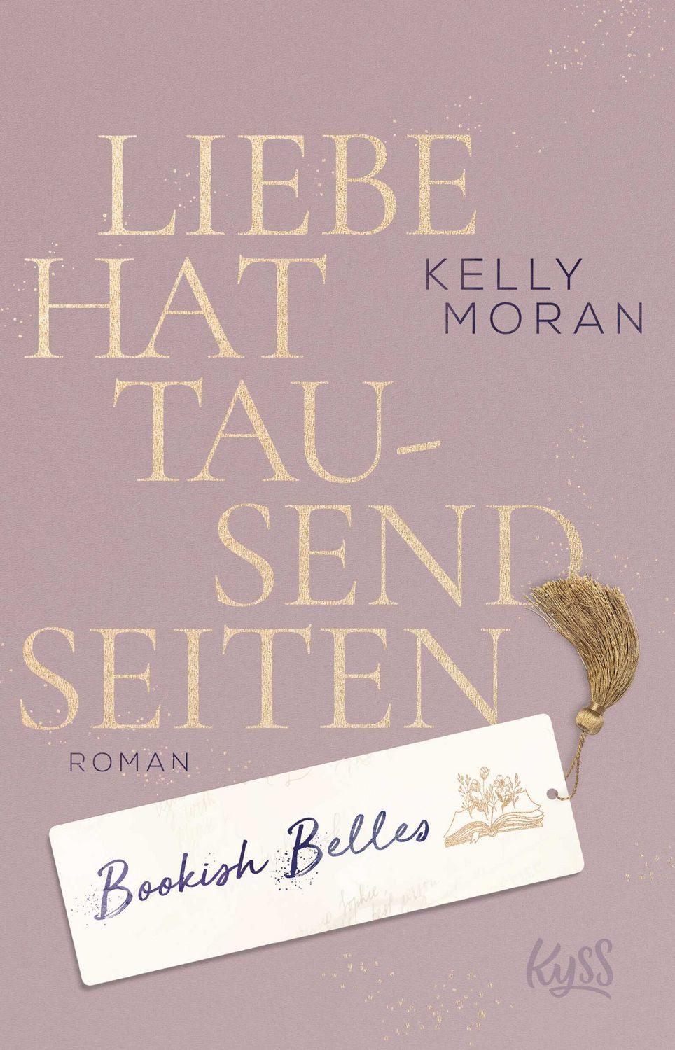 Bookish Belles – Liebe hat tausend Seiten / Kelly Moran, X