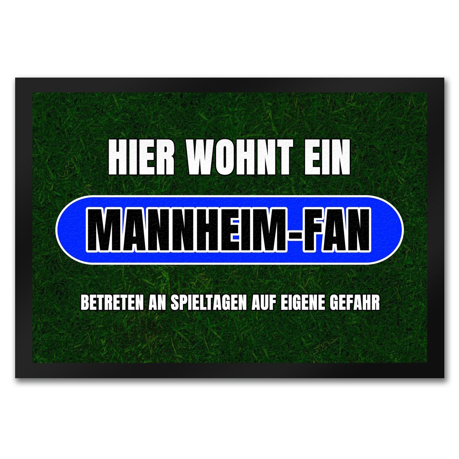 Fußmatte Hier wohnt ein Mannheim-Fan Fußmatte in 35x50 cm mit Rasenmotiv