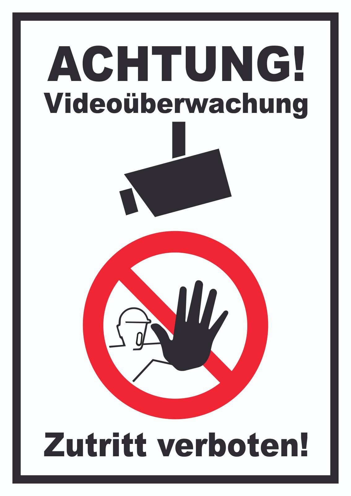 Hinweisschild Achtung Videoüberwachung Zutritt verboten Schild