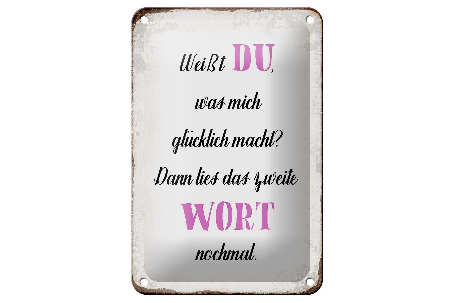 Metallschild Spruch 12x18cm weiß Du was mich glücklich macht