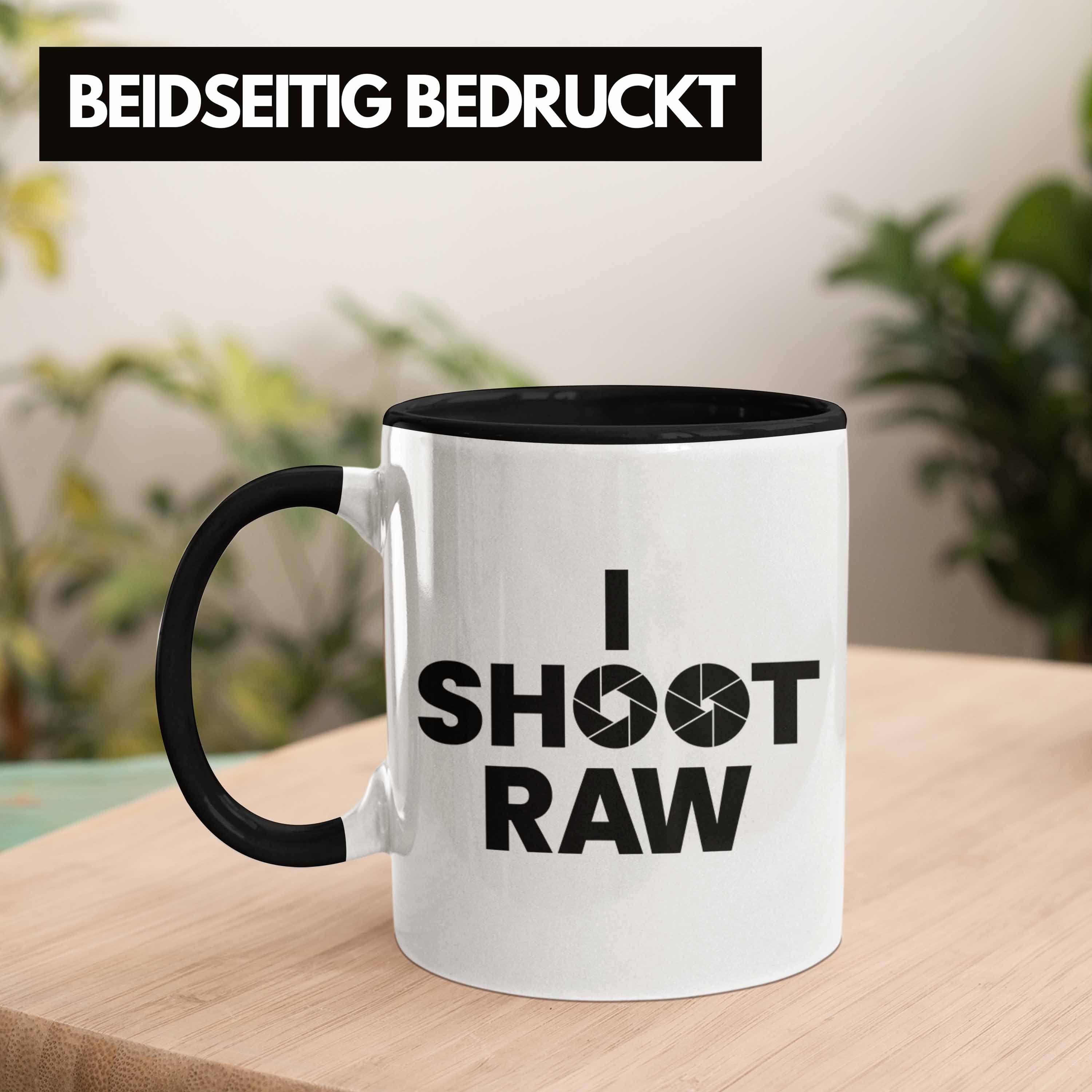 Geschenk Tasse Shoot Tasse Raw i Trendation Schwarz Spruch Fotograf