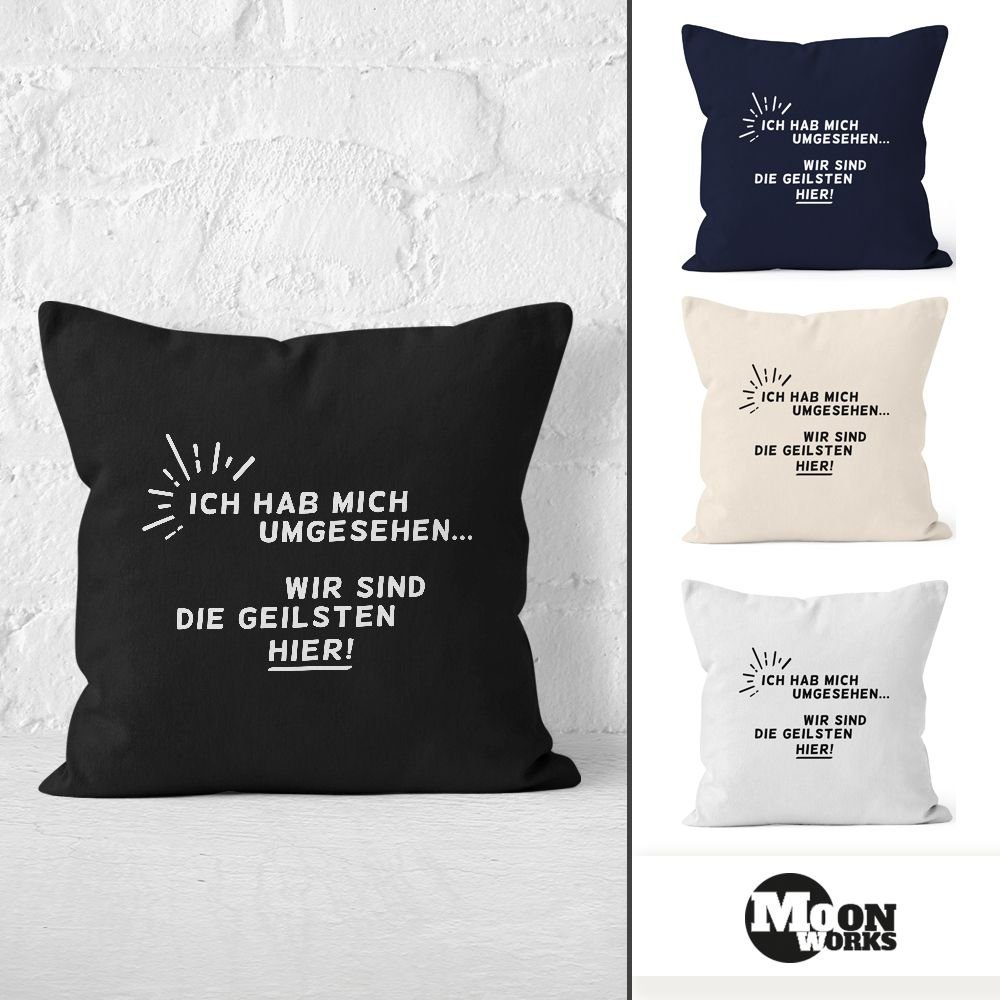 Moonworks hab - Ich die Spruch wir MoonWorks mich sind navy Kissenbezug hier Geilsten umgesehen Dekokissen