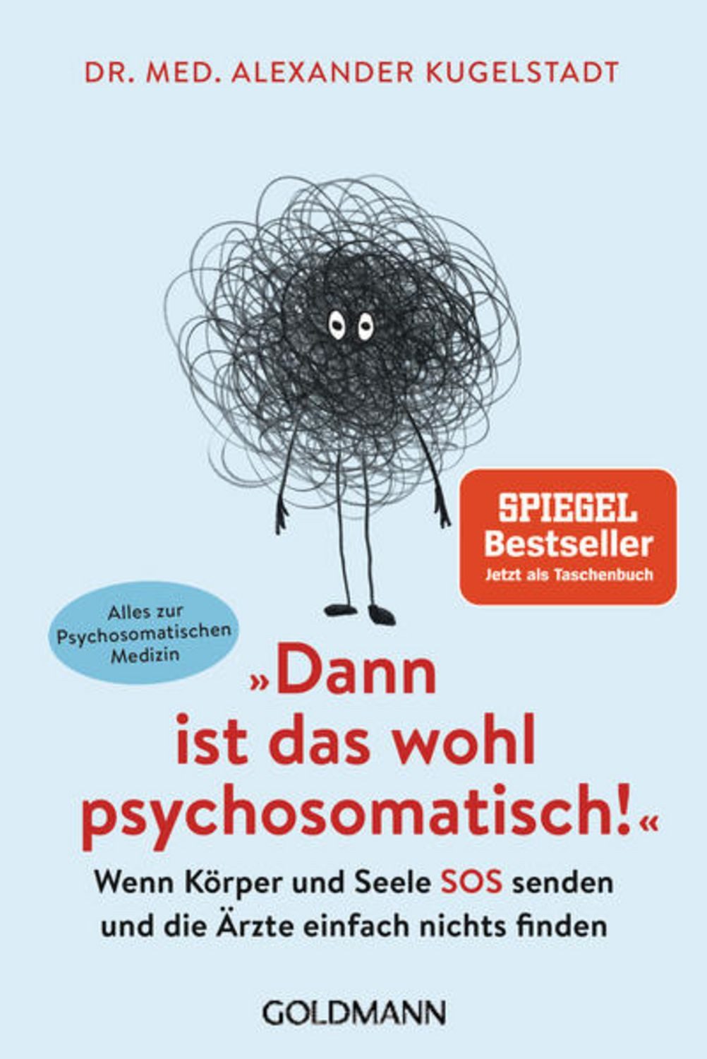 Dann ist das wohl psychosomatisch! / Alexander Kugelstadt