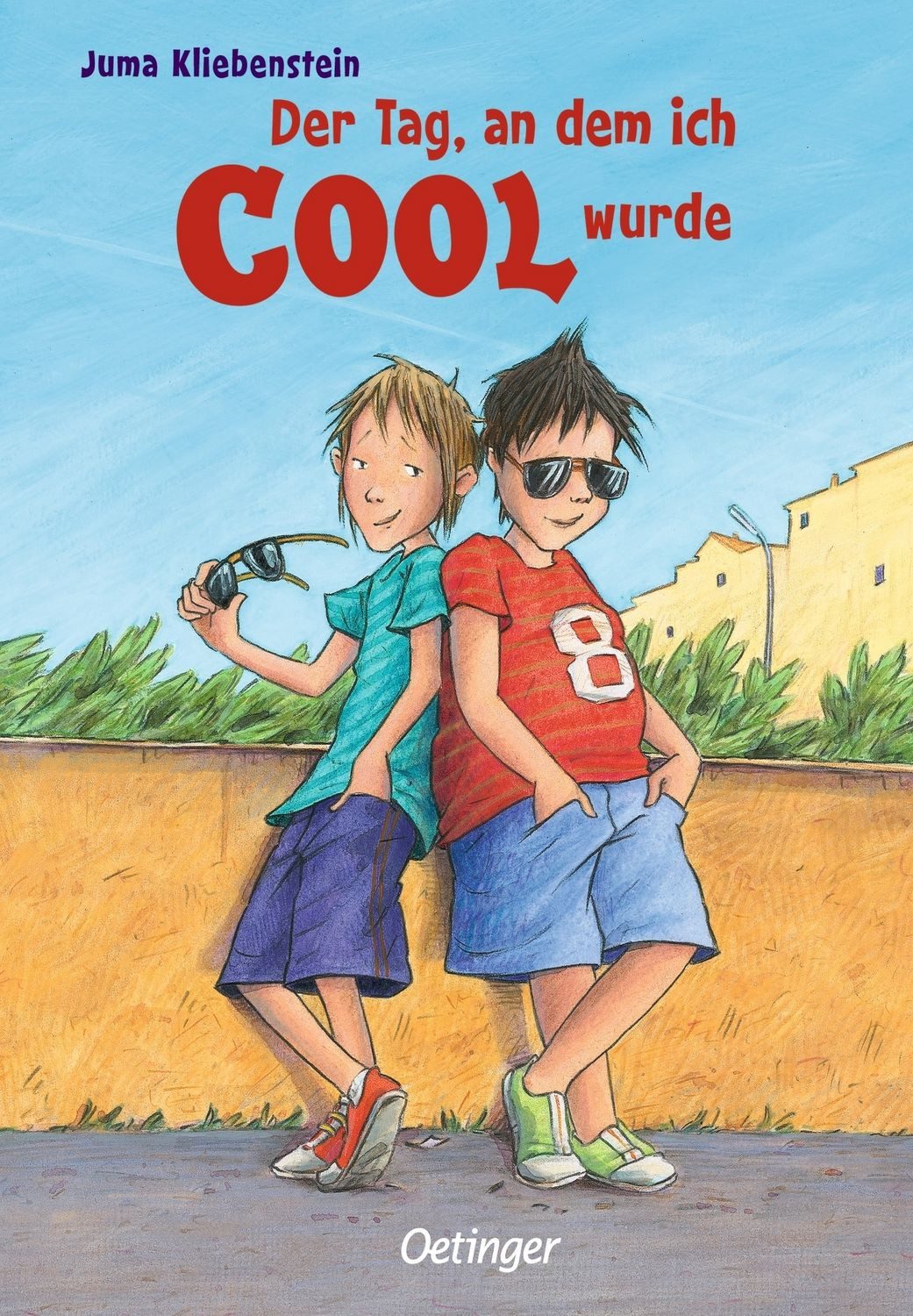 Der Tag, an dem ich cool wurde / Juma Kliebenstein