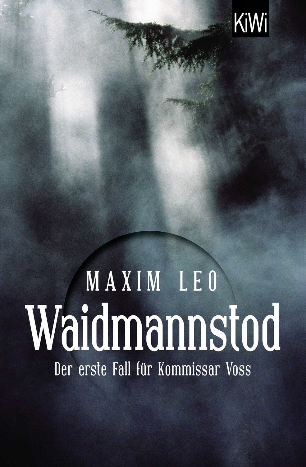 Waidmannstod / Kommissar Voss Band 1 / Maxim Leo, Der erste Fall für Kommissar Voss