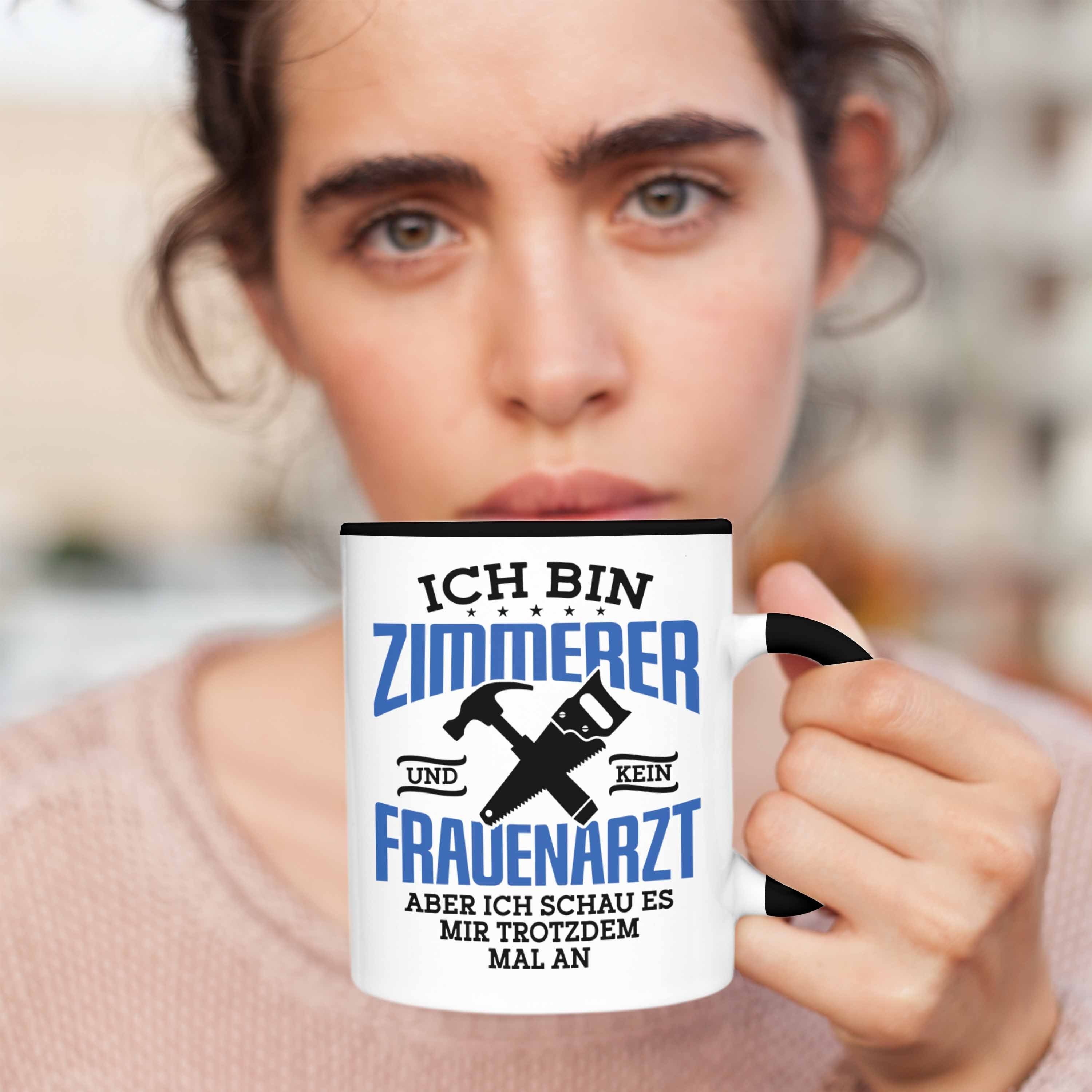 Trendation Tasse Lustige Tasse Geschenkidee Zimmerer Spruch Schwarz Geschenk