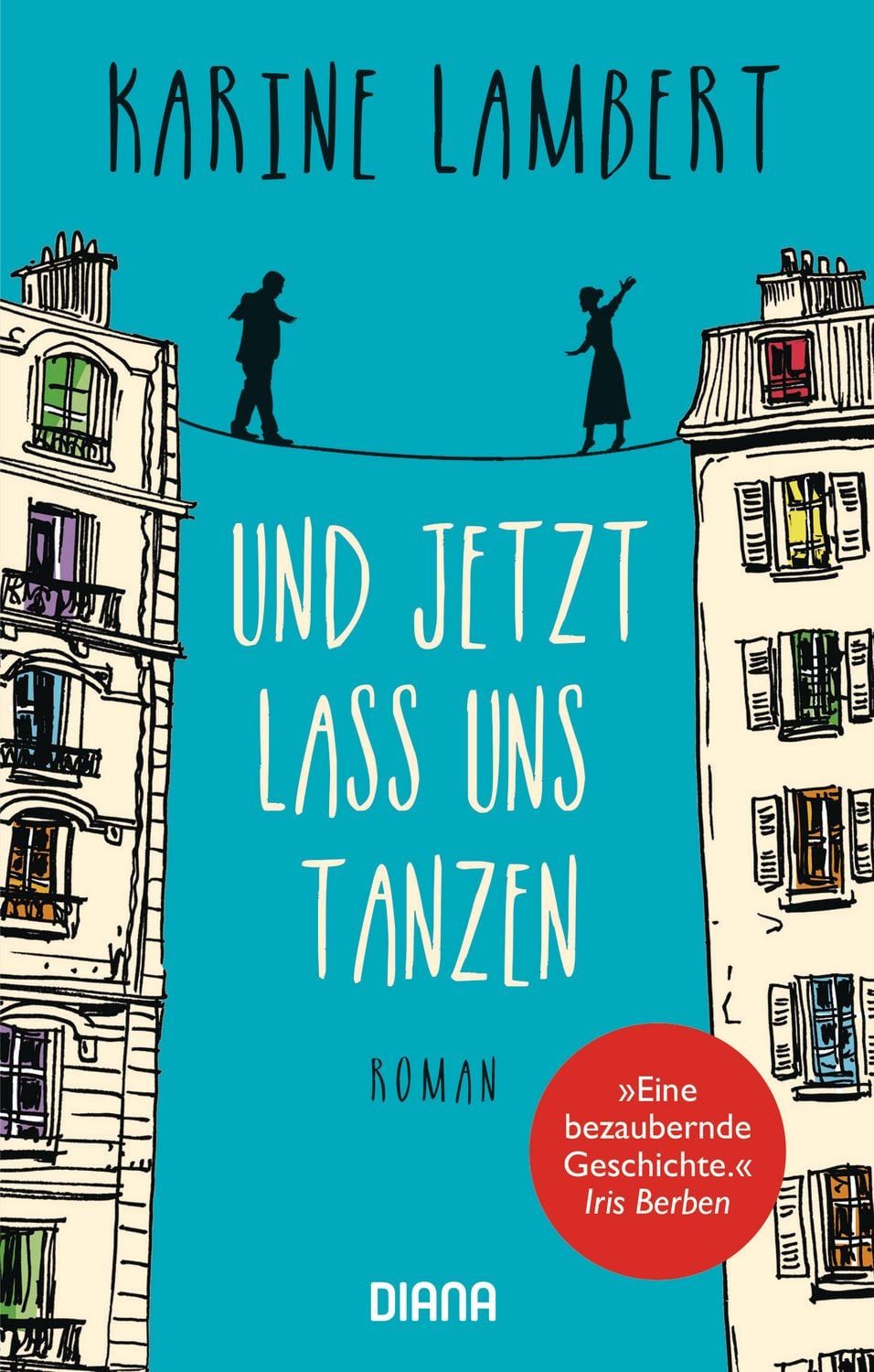 Und jetzt lass uns tanzen / Karine Lambert