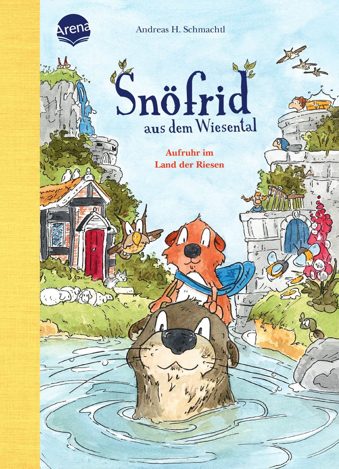 Snöfrid aus dem Wiesental (6). Aufruhr im Land der Riesen / Andreas H. Schmachtl