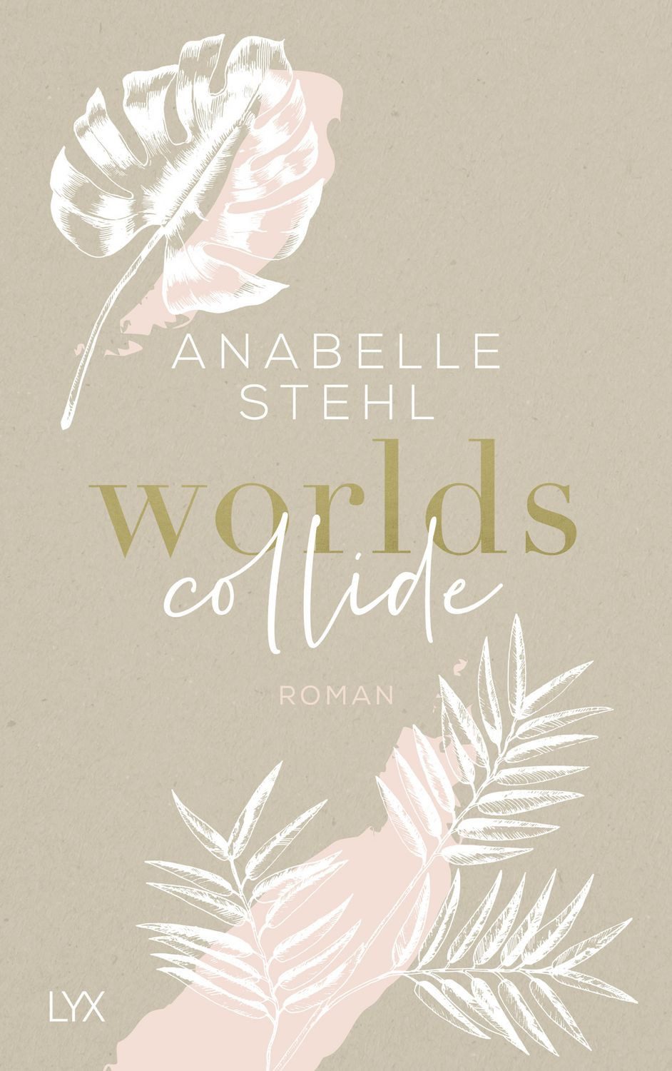 Worlds Collide / Anabelle Stehl