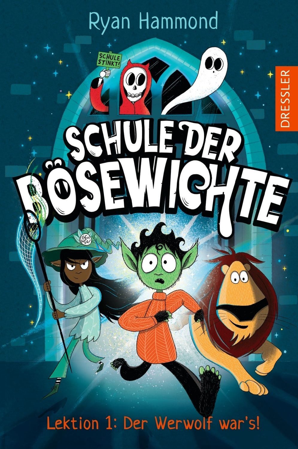 Schule der Bösewichte 1. Lektion 1: Der Werwolf war’s! / Ryan Hammond