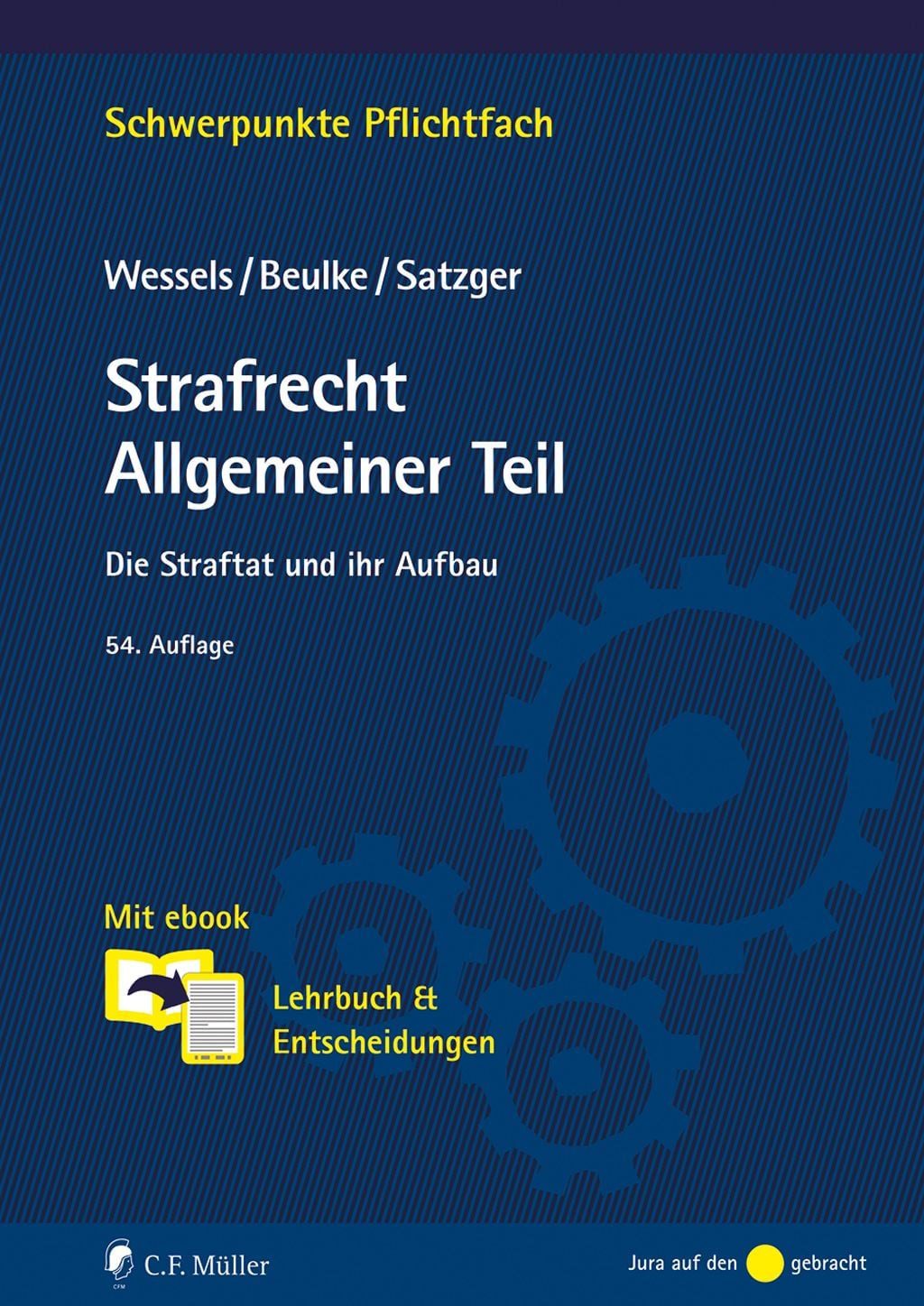 Strafrecht Allgemeiner Teil Die Straftat und ihr Aufbau. Mit Ebook: Le / Helmut Satzger, Die Straftat und ihr Aufbau. Mit Ebook: Lehrbuch & Entscheidungen, X